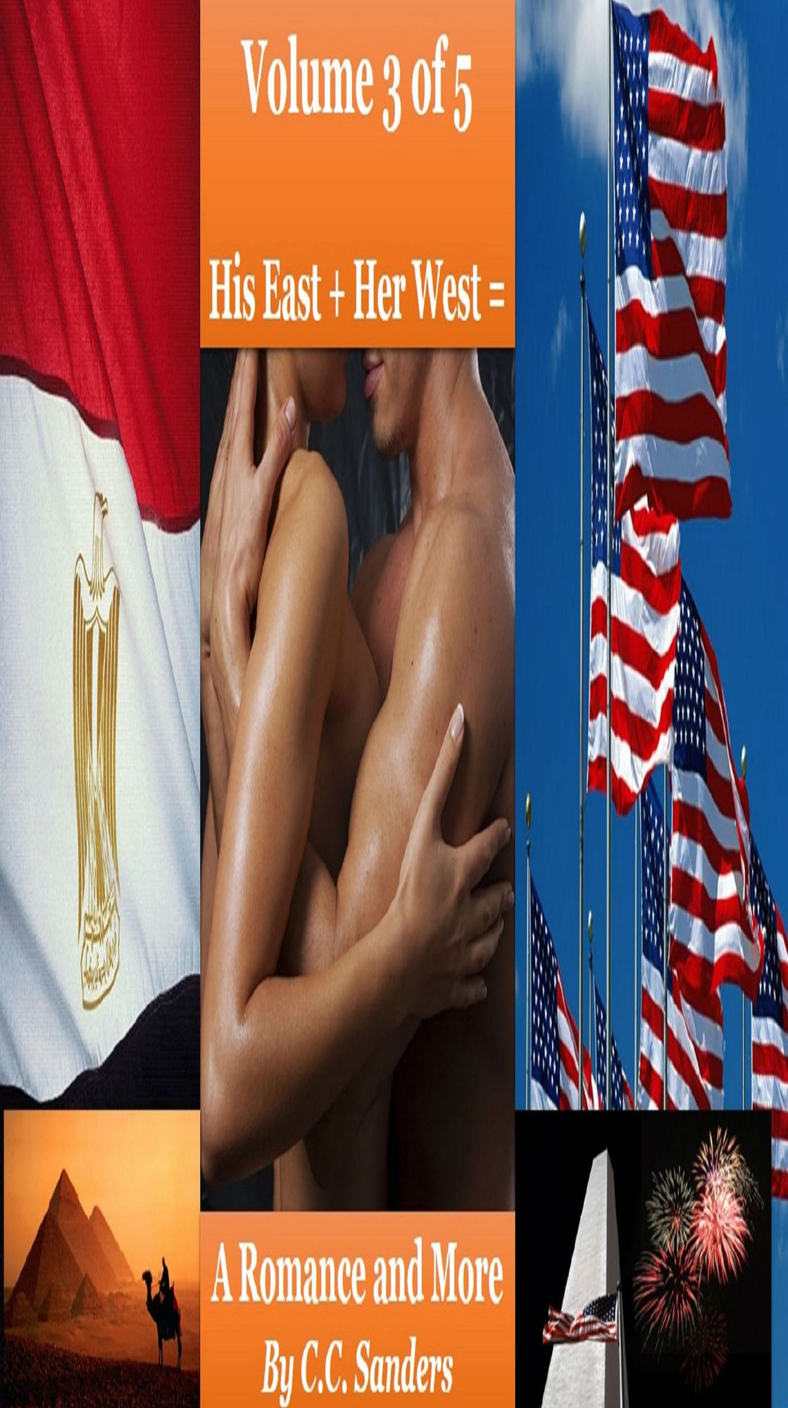 His East + Her West = A Romance and More...: Volume 3 of 5 from the series: "The Diplomat and the Divorcee"