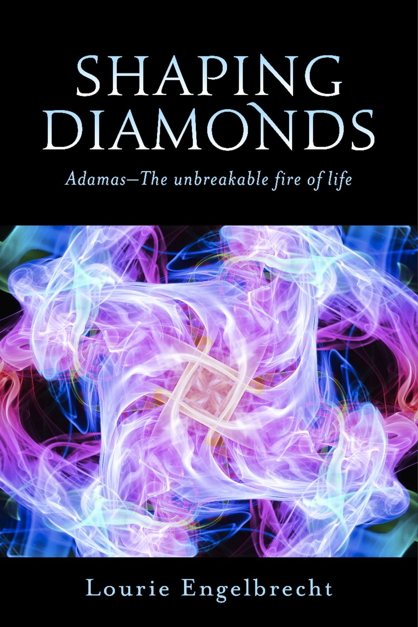 Shaping Diamonds: Adamas-the Unbreakable Fire of Life