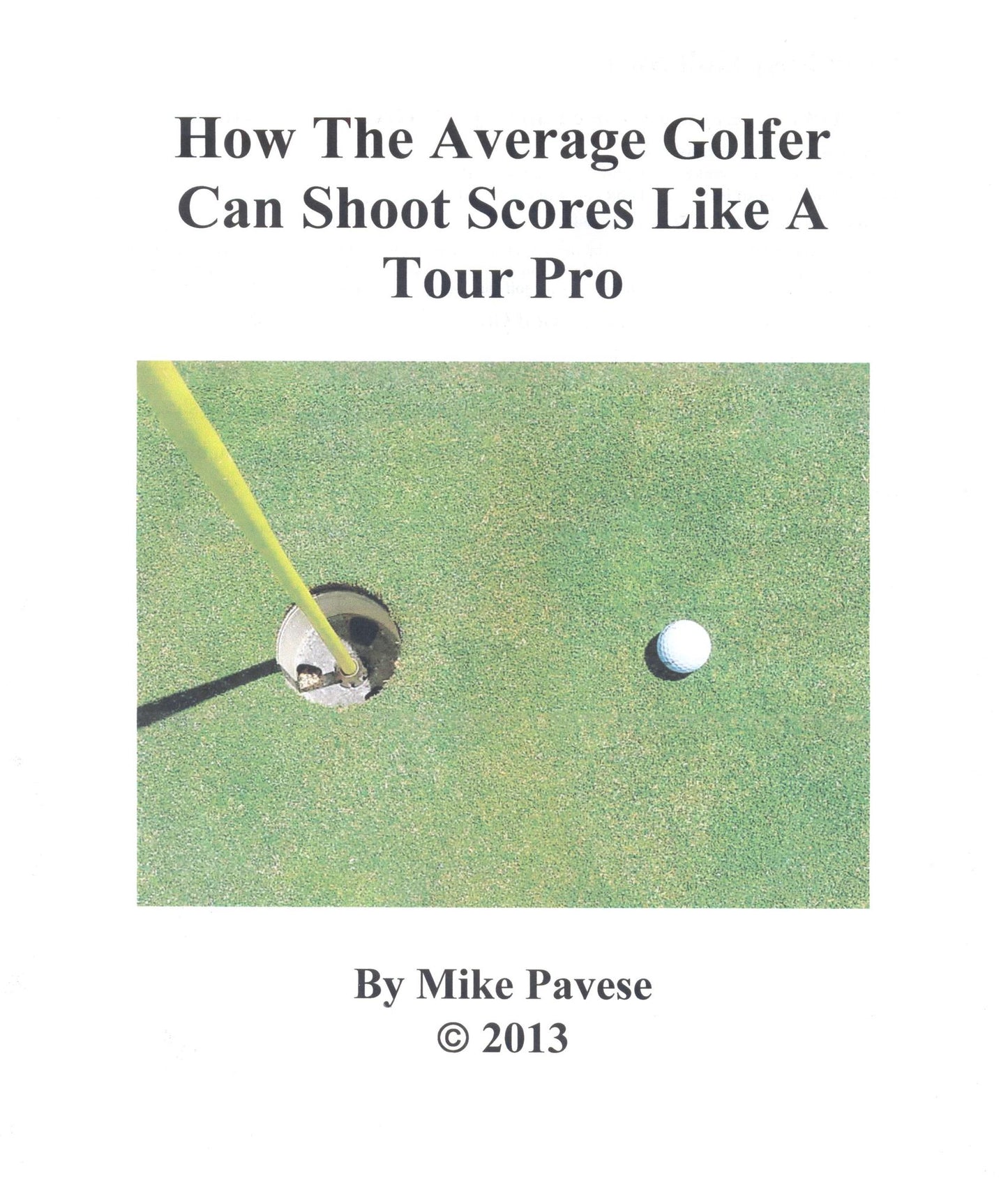 How the Average Golfer Can Shoot Scores Like a Tour Pro