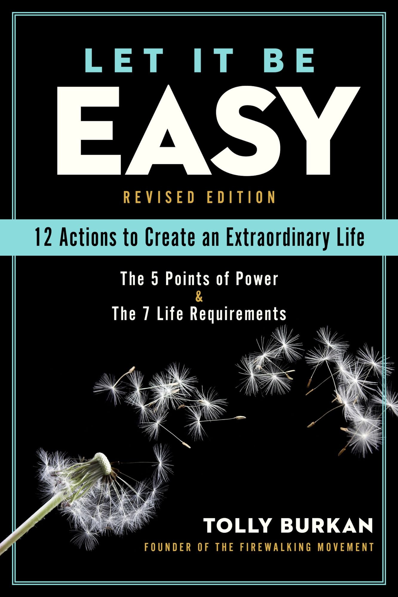 Let It Be Easy: 12 Actions to Create an Extraordinary Life