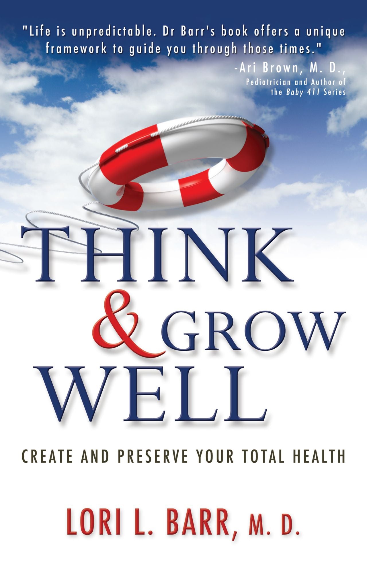 Think & Grow Well: Create and Preserve Your Total Health