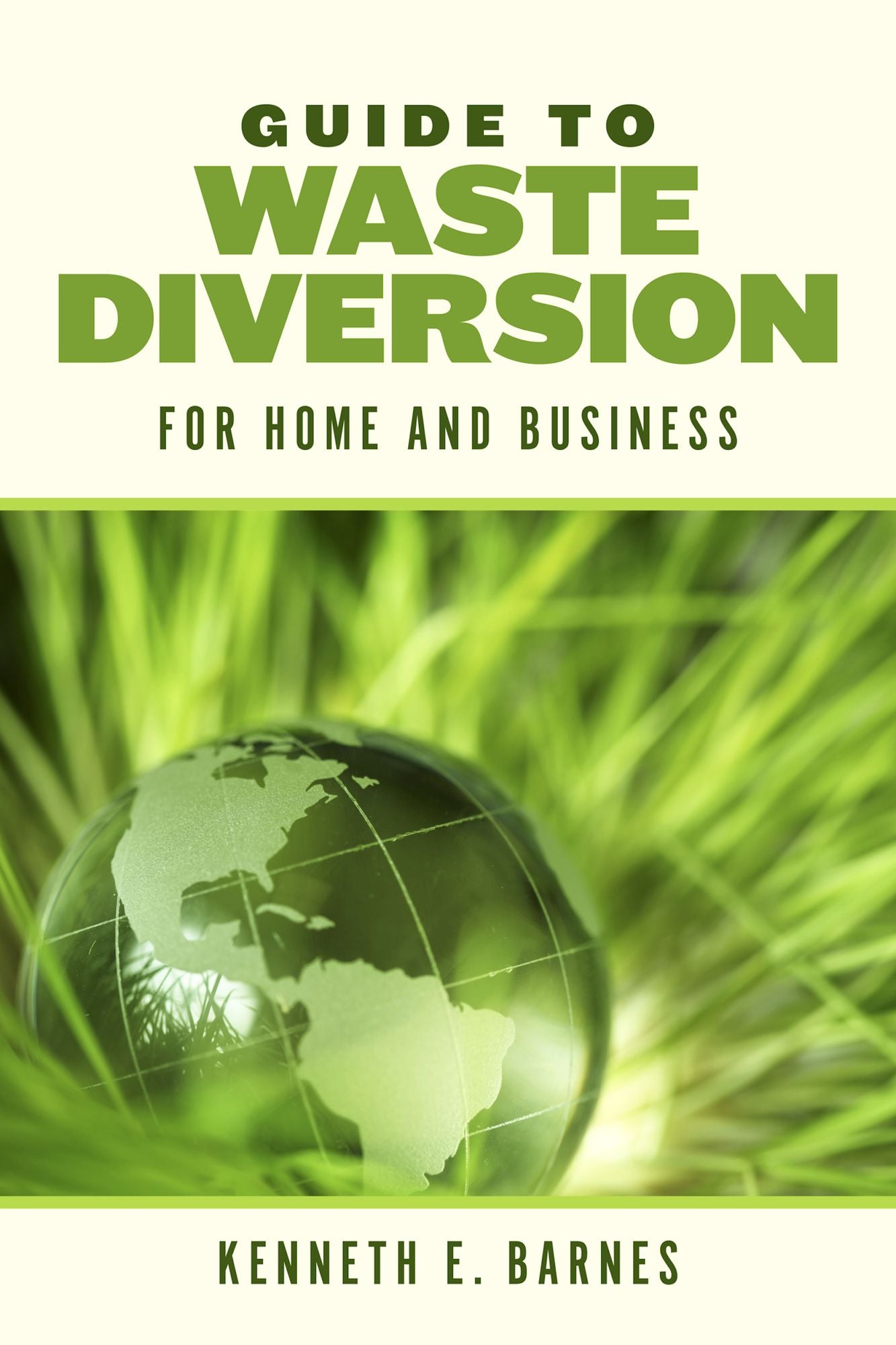 Guide to Waste Diversion: For Home and Business
