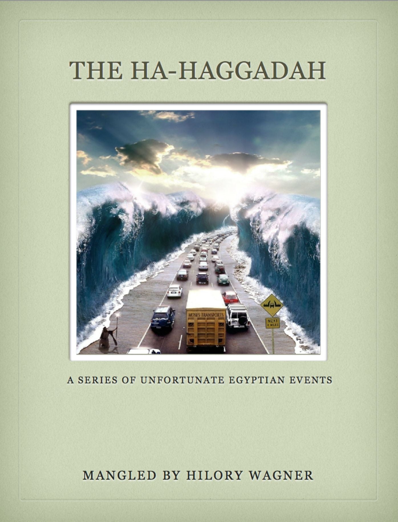 The Ha-Haggadah: A Series of Unfortunate Egyptian Events