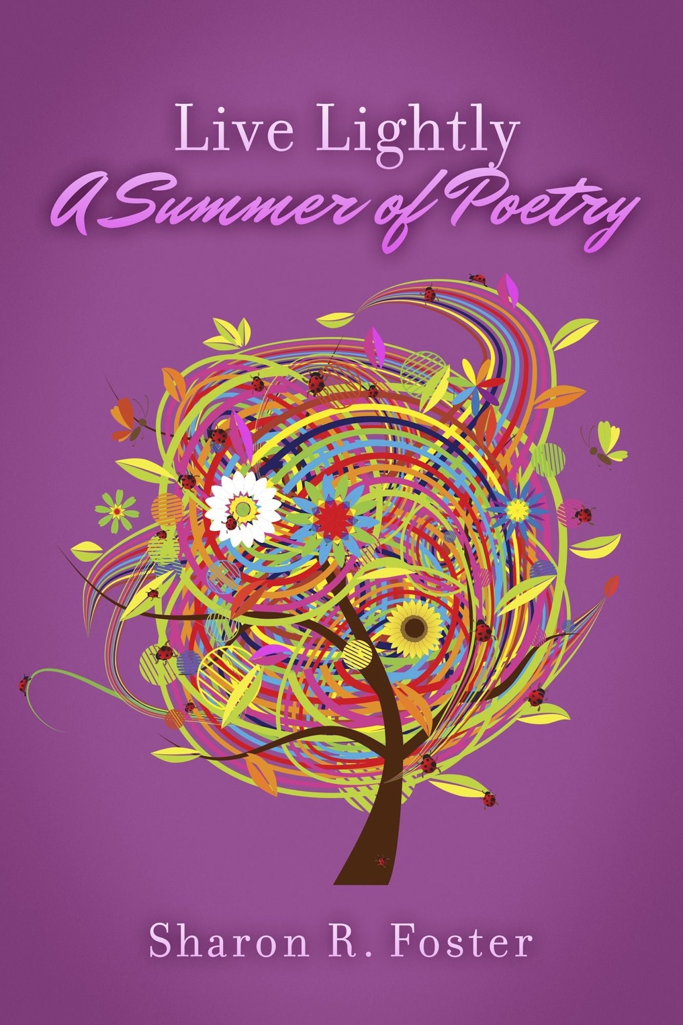 Live Lightly: "A Summer of Poetry"