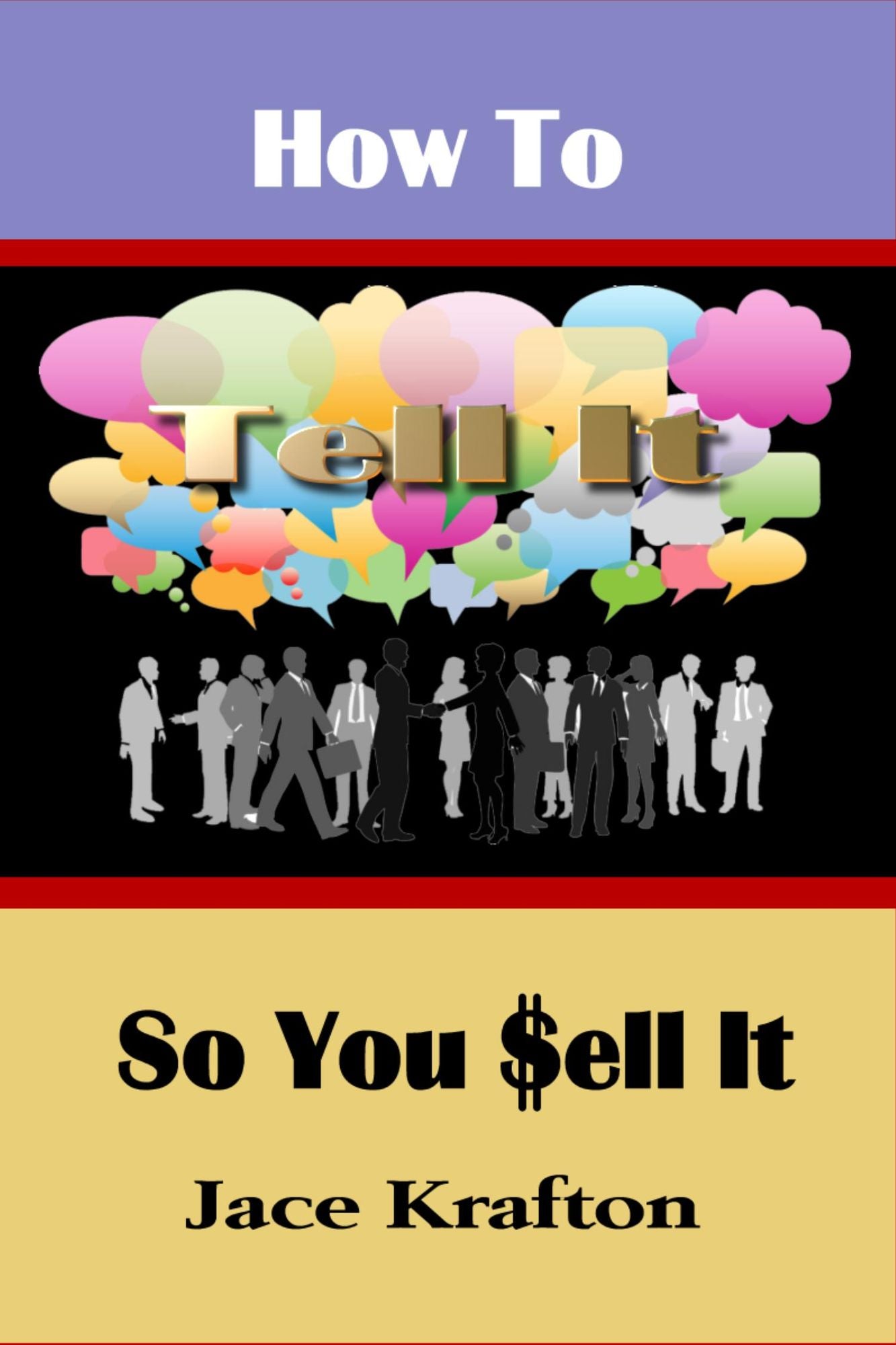 How to Tell It So You Sell It