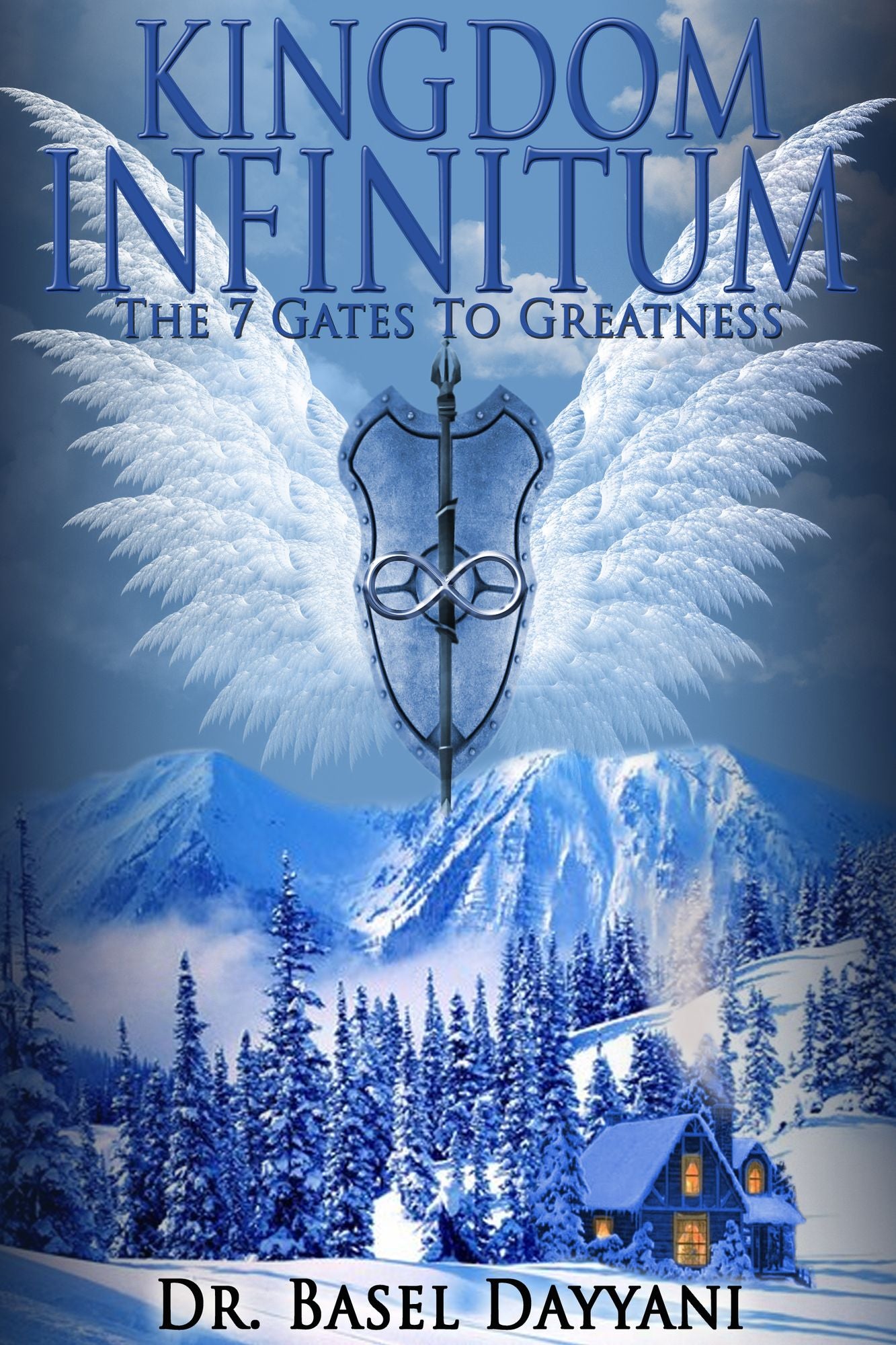 Kingdom Infinitum: The 7 Gates to Greatness