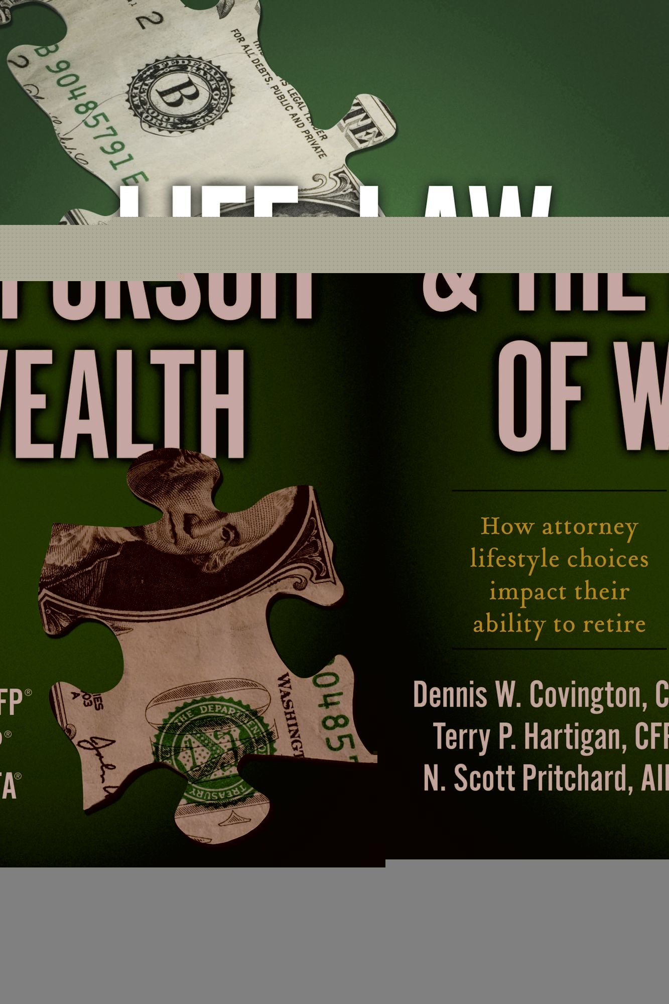 Life, Law & The Pursuit of Wealth: How Attorney Lifestyle Choices Impact their Ability to Retire