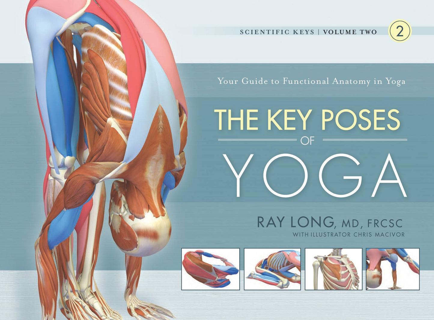 The Key Poses of Yoga: Scientific Keys, Volume II