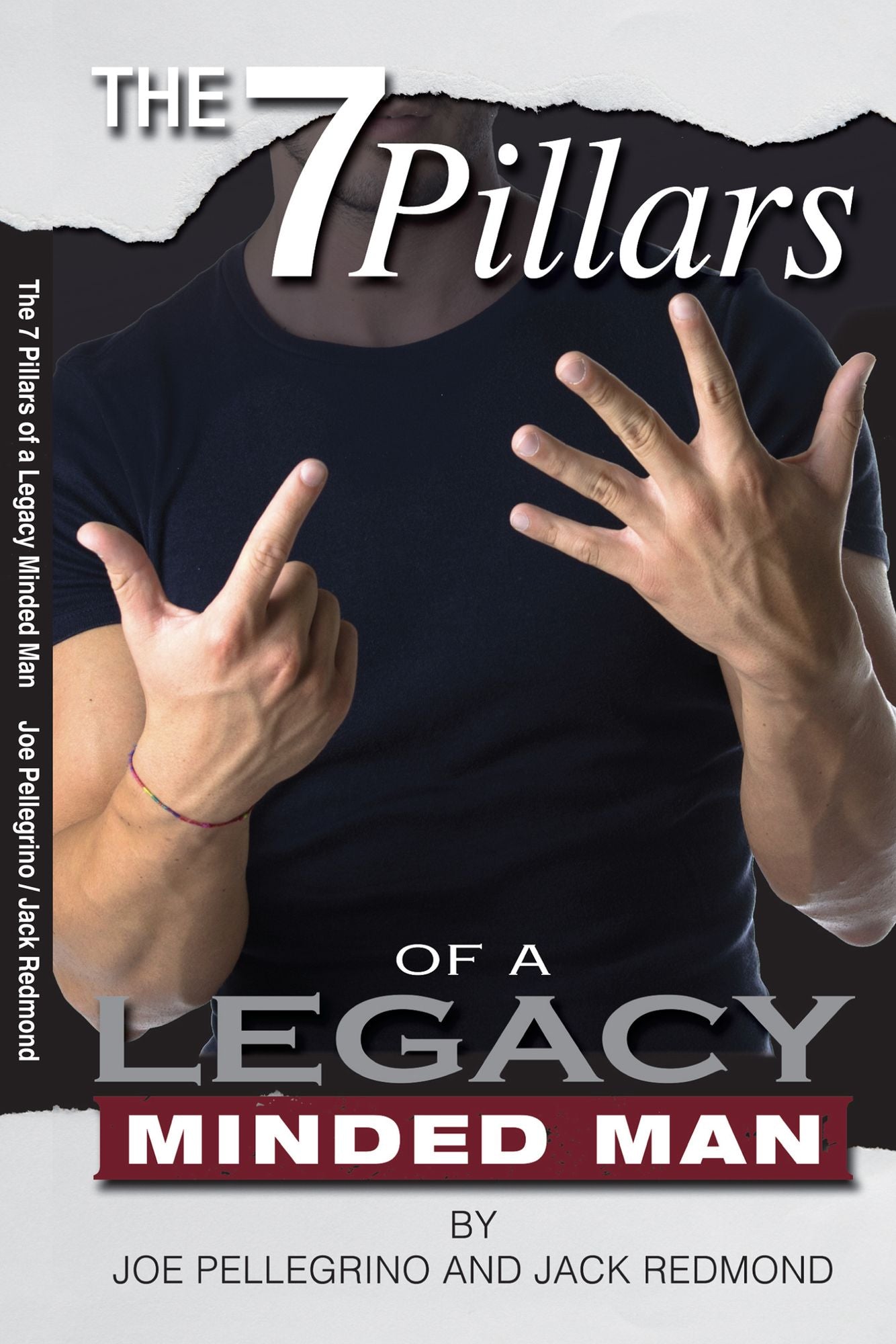 The 7 Pillars of a Legacy Minded Man