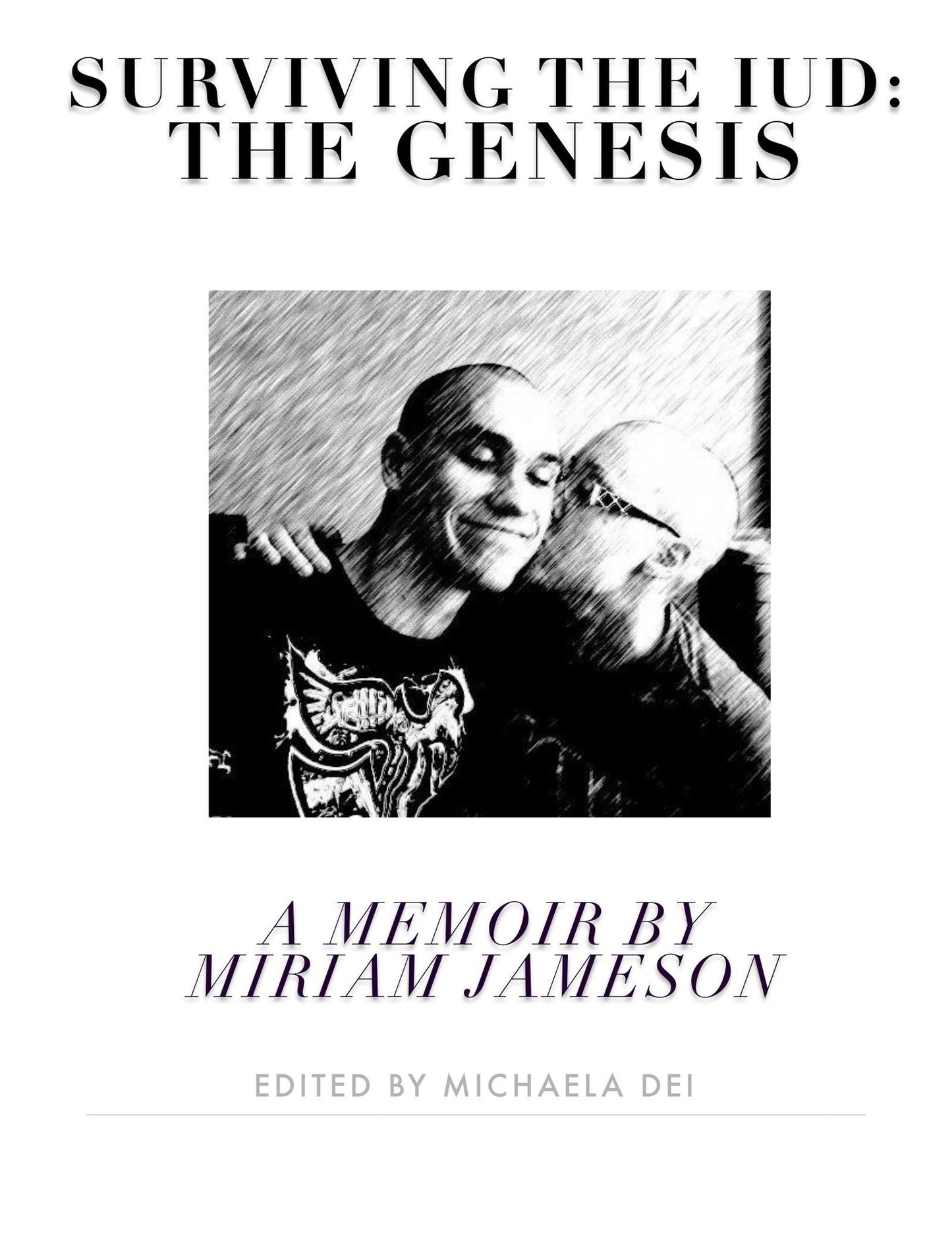 Surviving the IUD: The Genesis