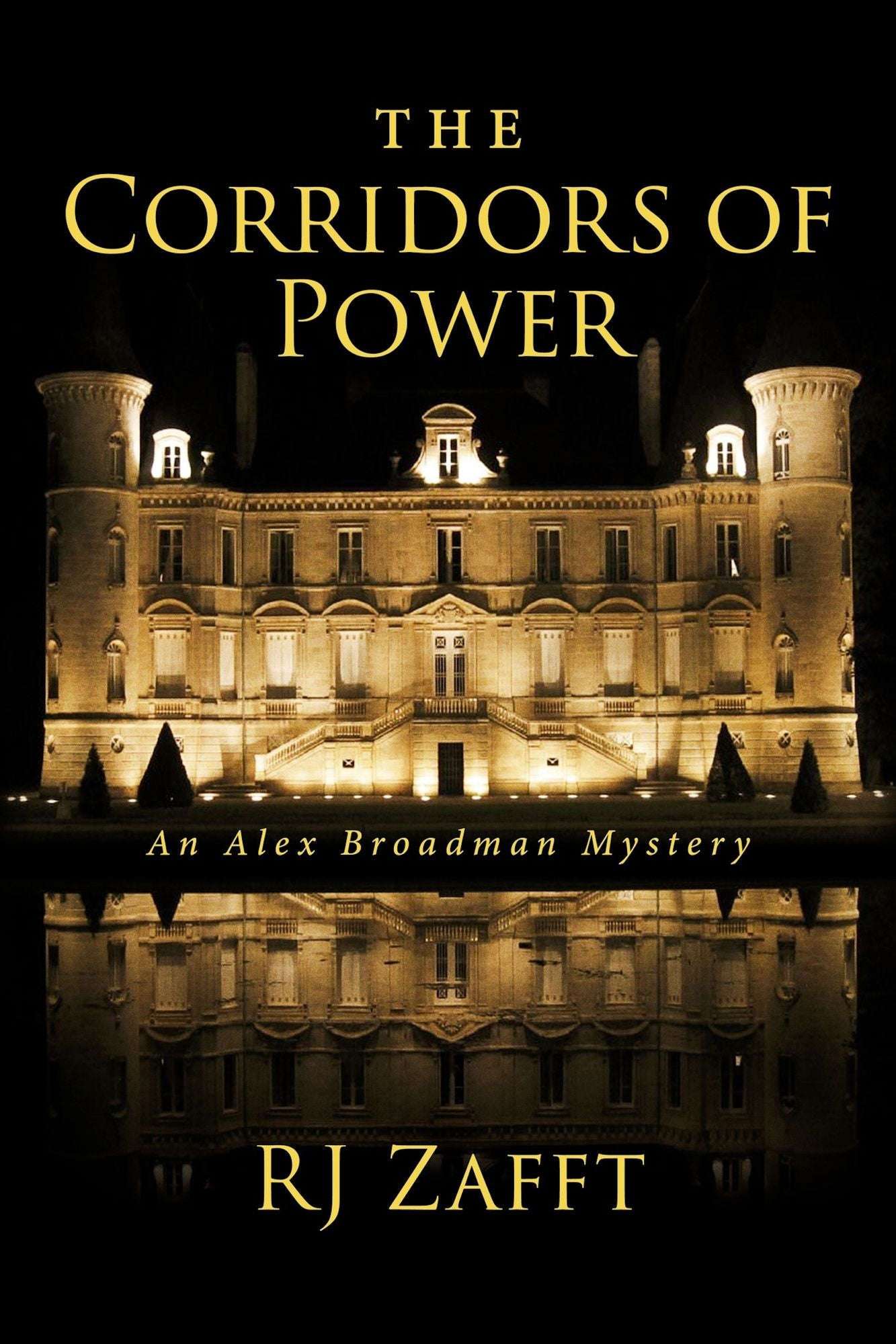 The Corridors of Power: An Alex Broadman Mystery