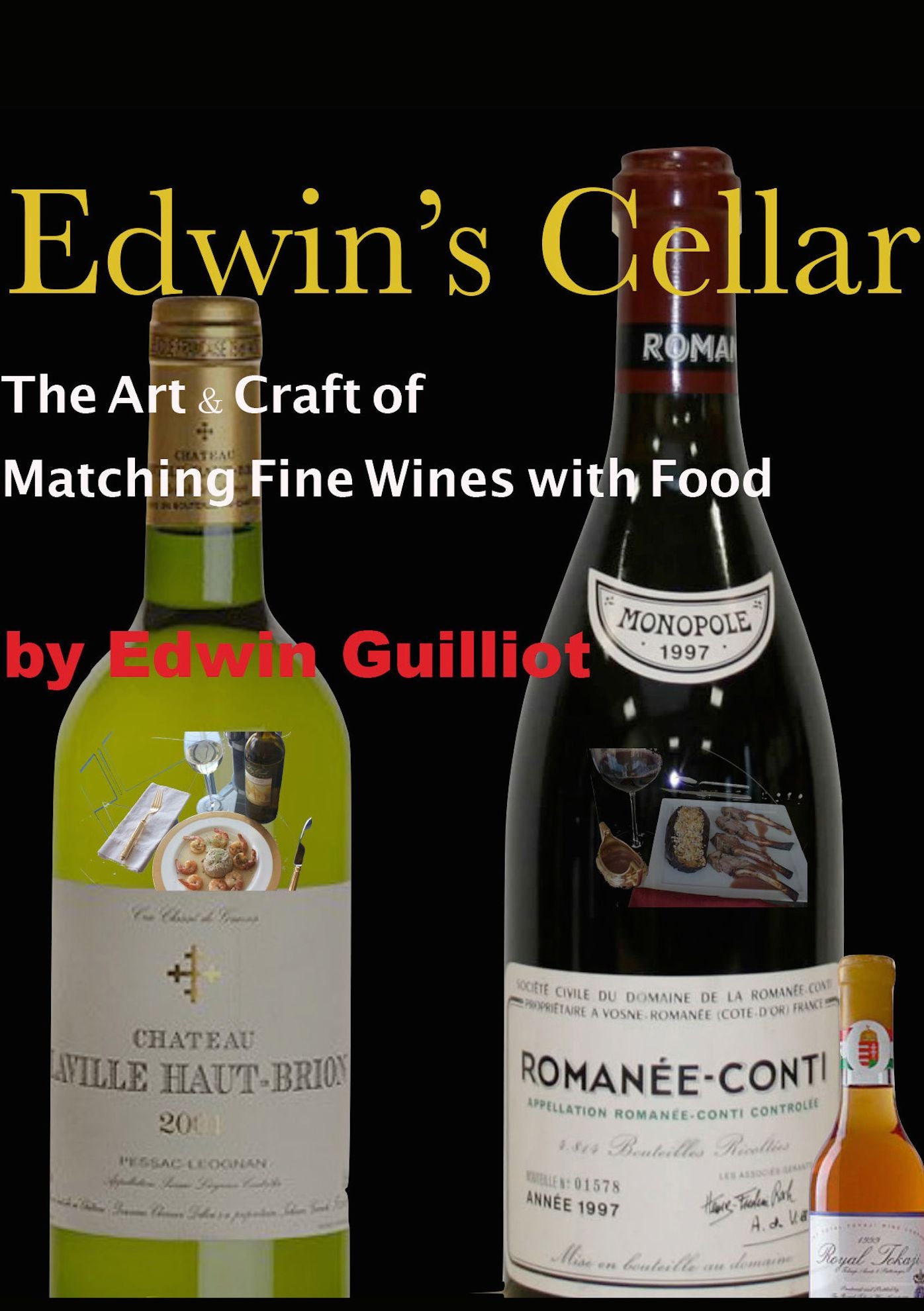 Edwin's Cellar: The Art & Craft of Matching Fine Wines with Food