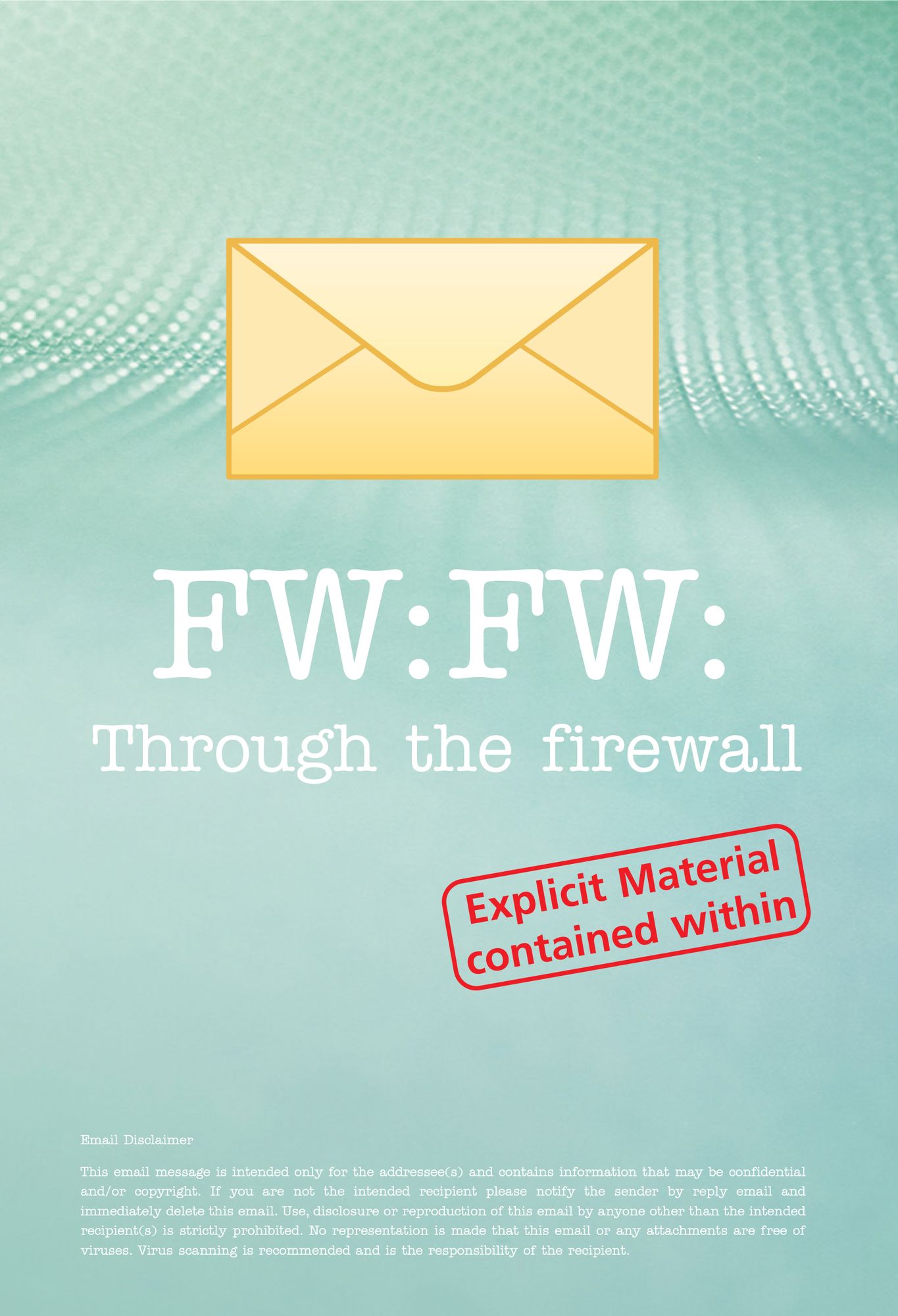 FW: FW: Through the Firewall: These Are the Emails You Wish You'd Kept but Didn't.