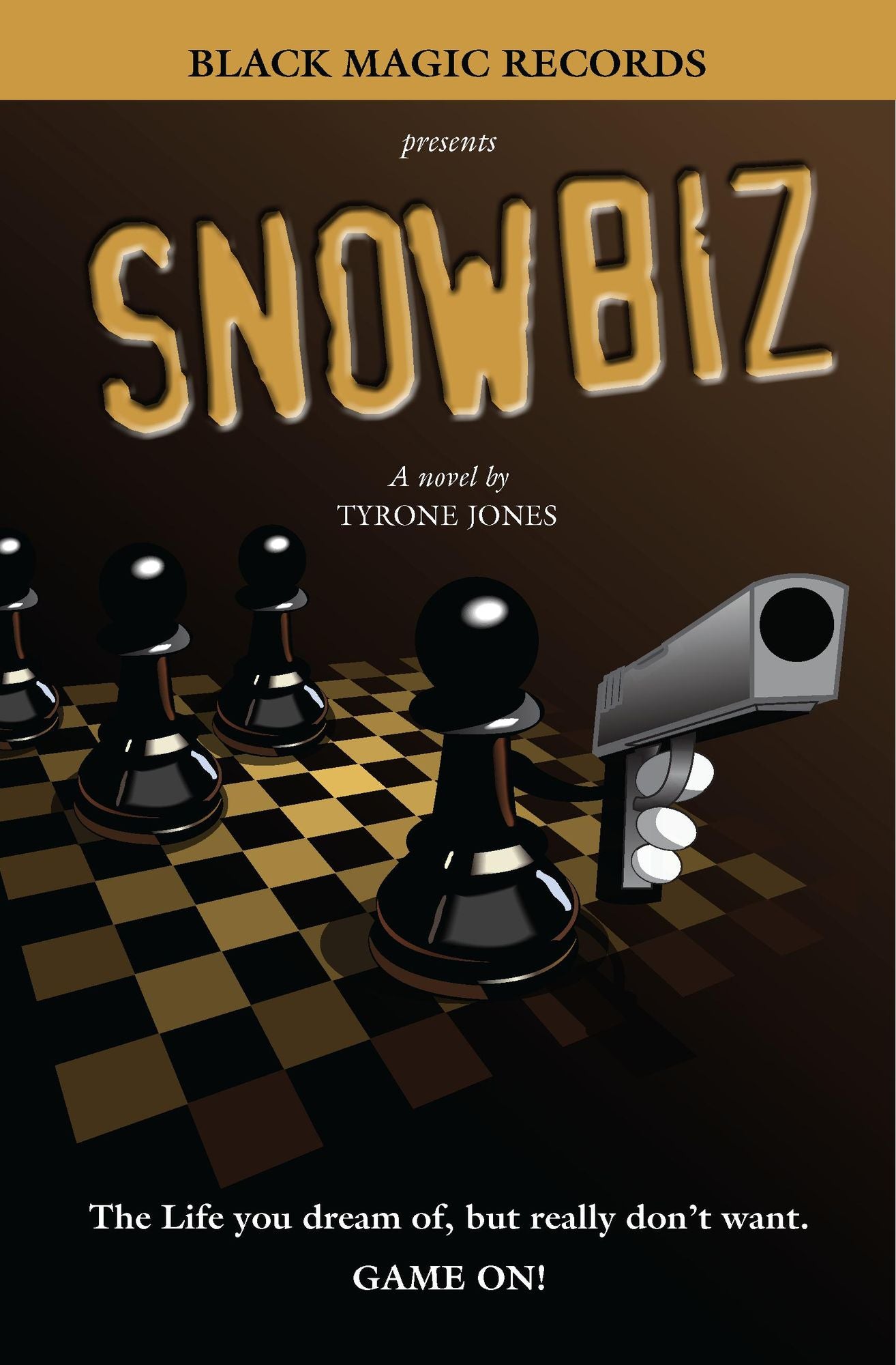 Snow Biz: The Life You Dream of, but Really Don't Want. Game On!