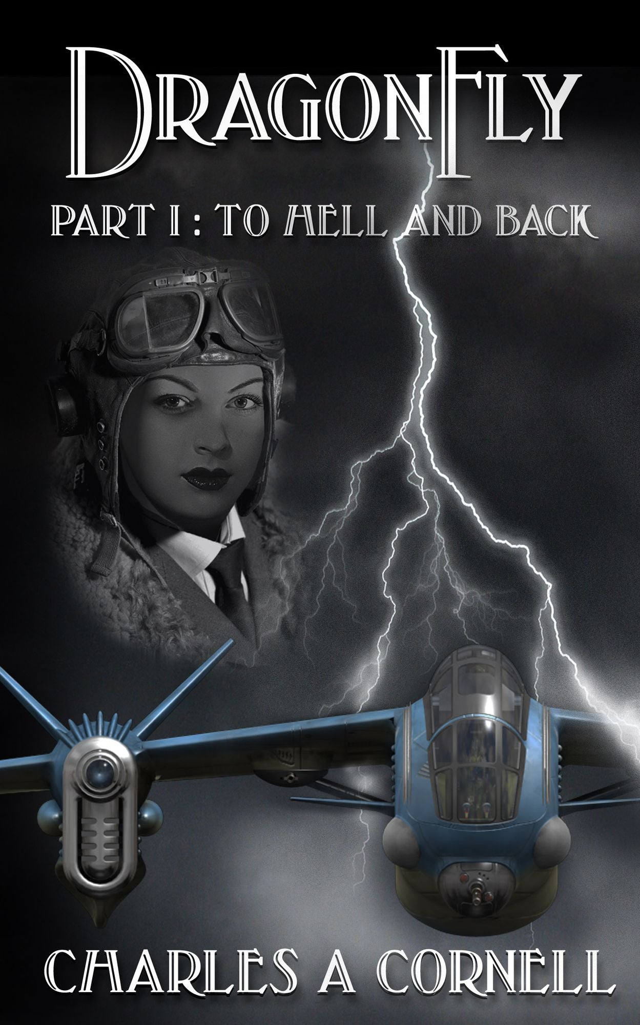 DragonFly: Part I: To Hell and Back