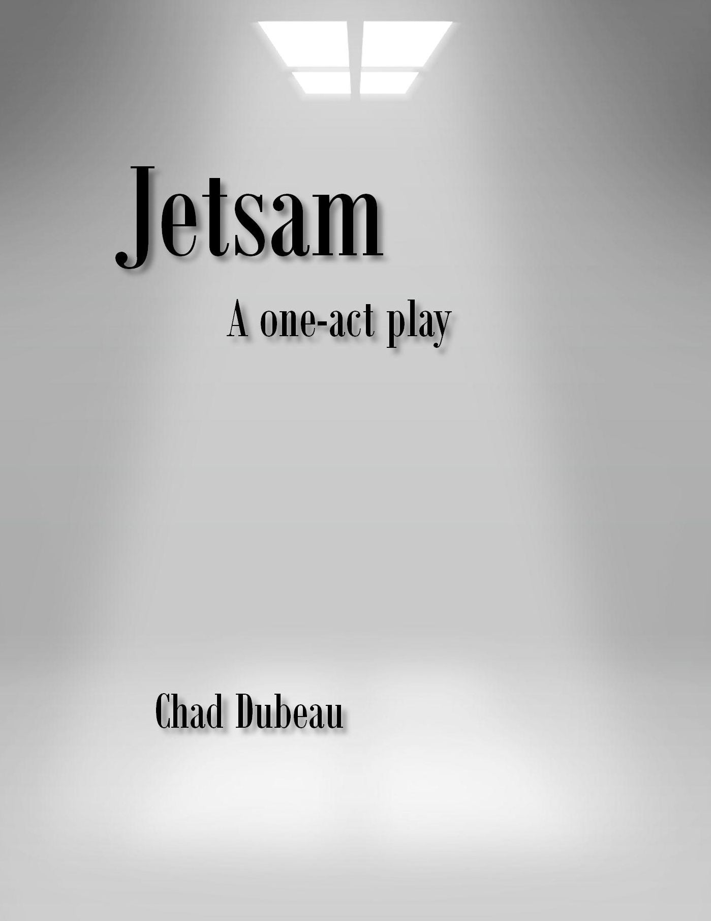 Jetsam: A one-act play