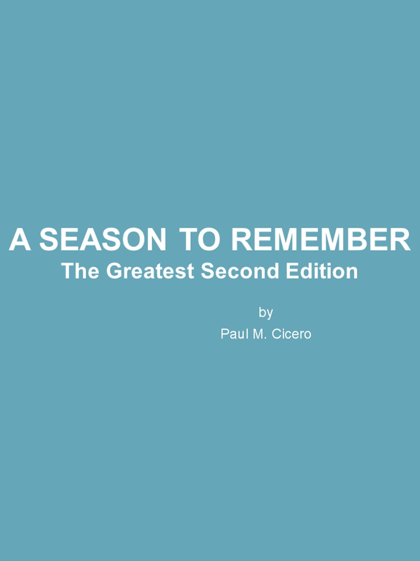 A Season to Remember: The Greatest Second Edition