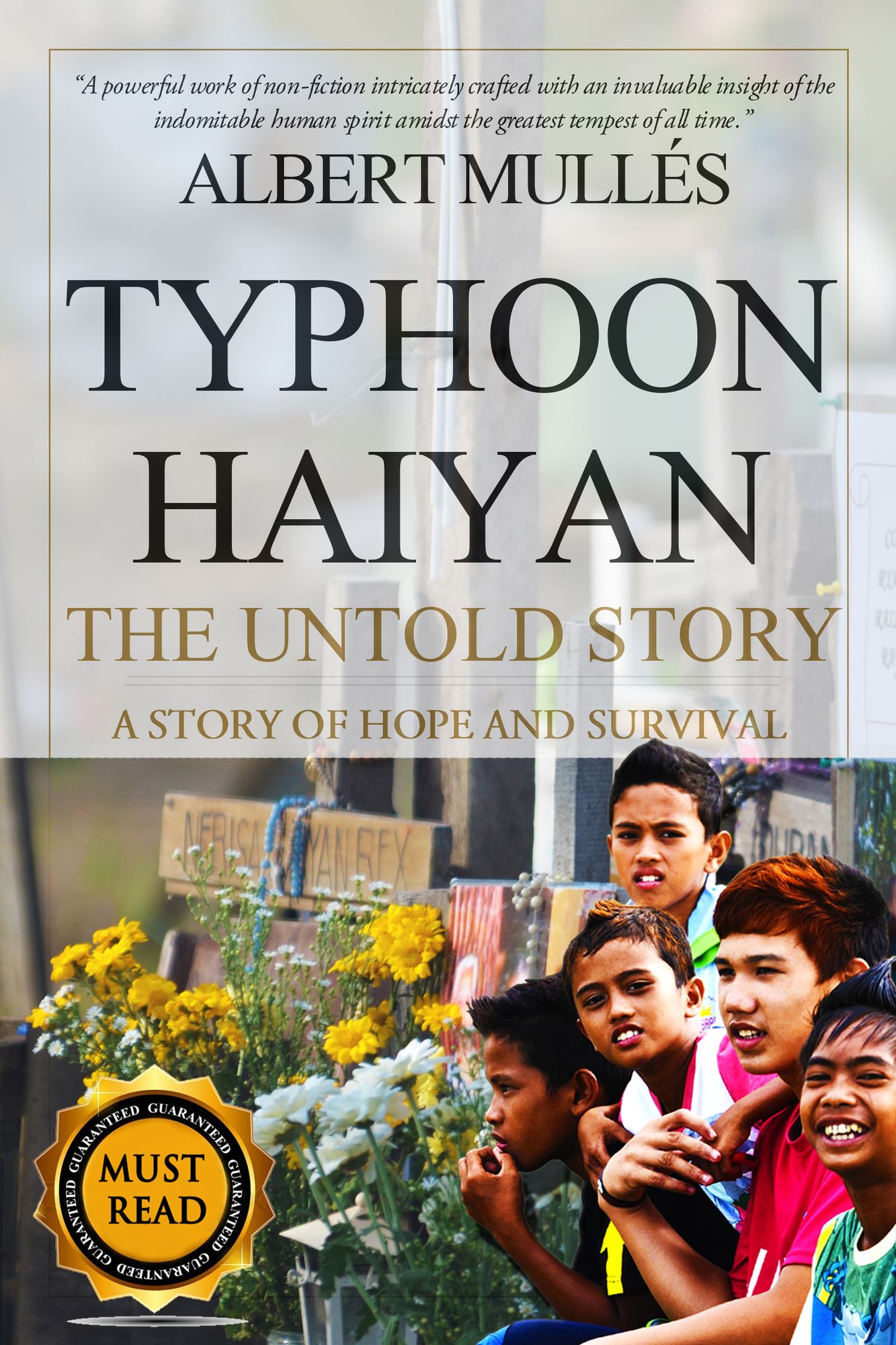 Typhoon Haiyan The Untold Story: A Story of Hope and Survival
