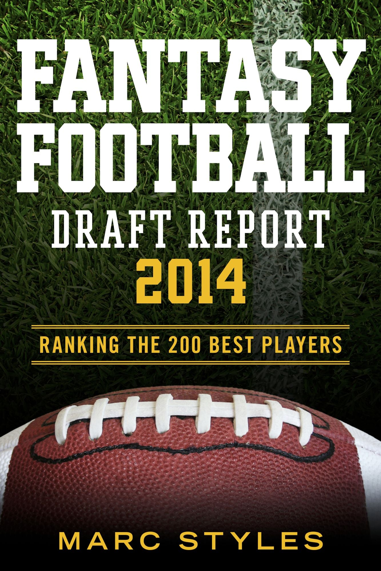 Fantasy Football Draft Report 2014: Ranking the 200 Best Players!