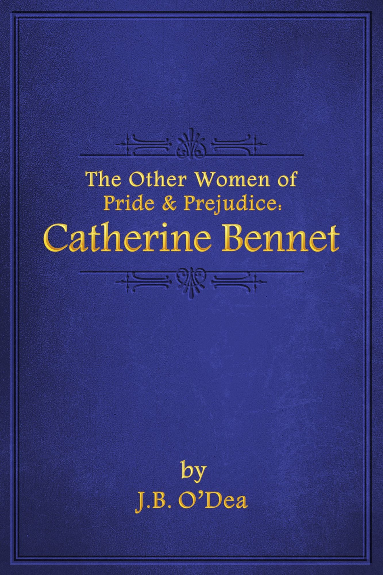 The Other Women of Pride & Prejudice: Catherine Bennet