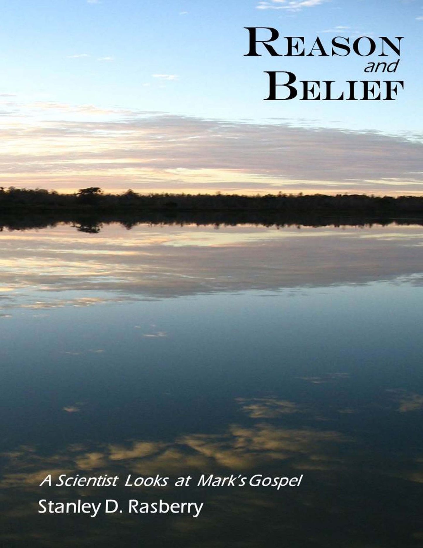 Reason and Belief: A Scientist Looks at Mark's Gospel