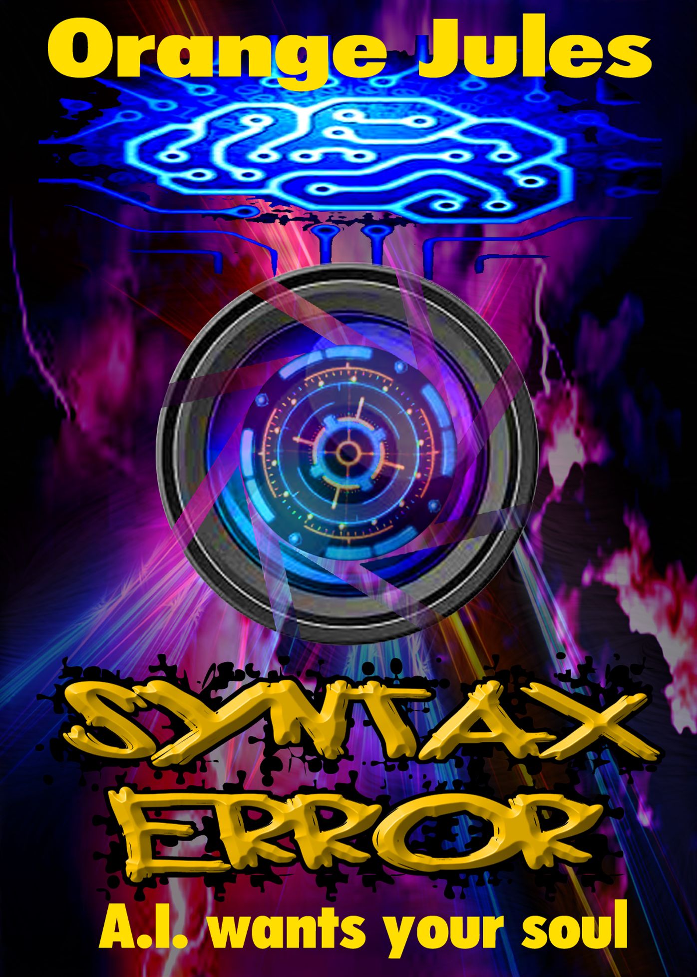 Orange Jules ~ Syntax Error: Syntax Error ~ A.I. Wants Your Soul