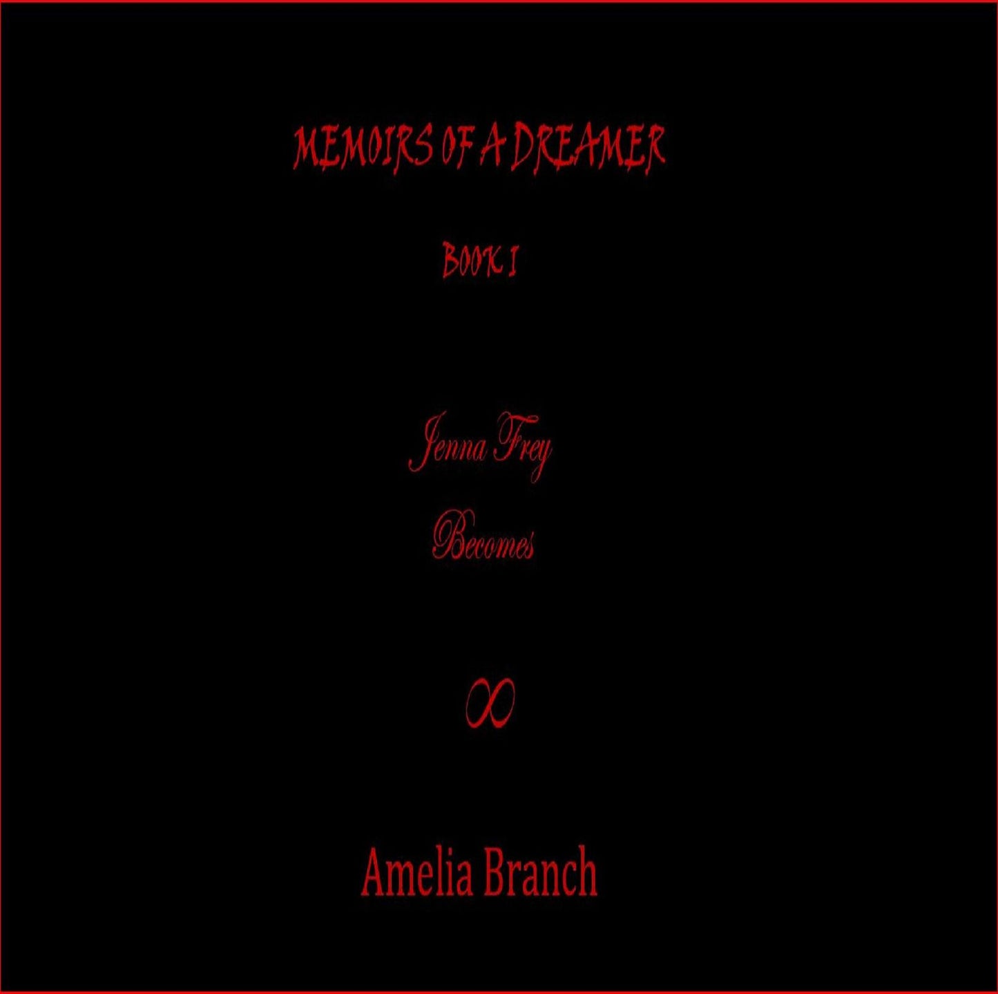 Memoirs of a Dreamer: Book I: Jenna Frey Becomes