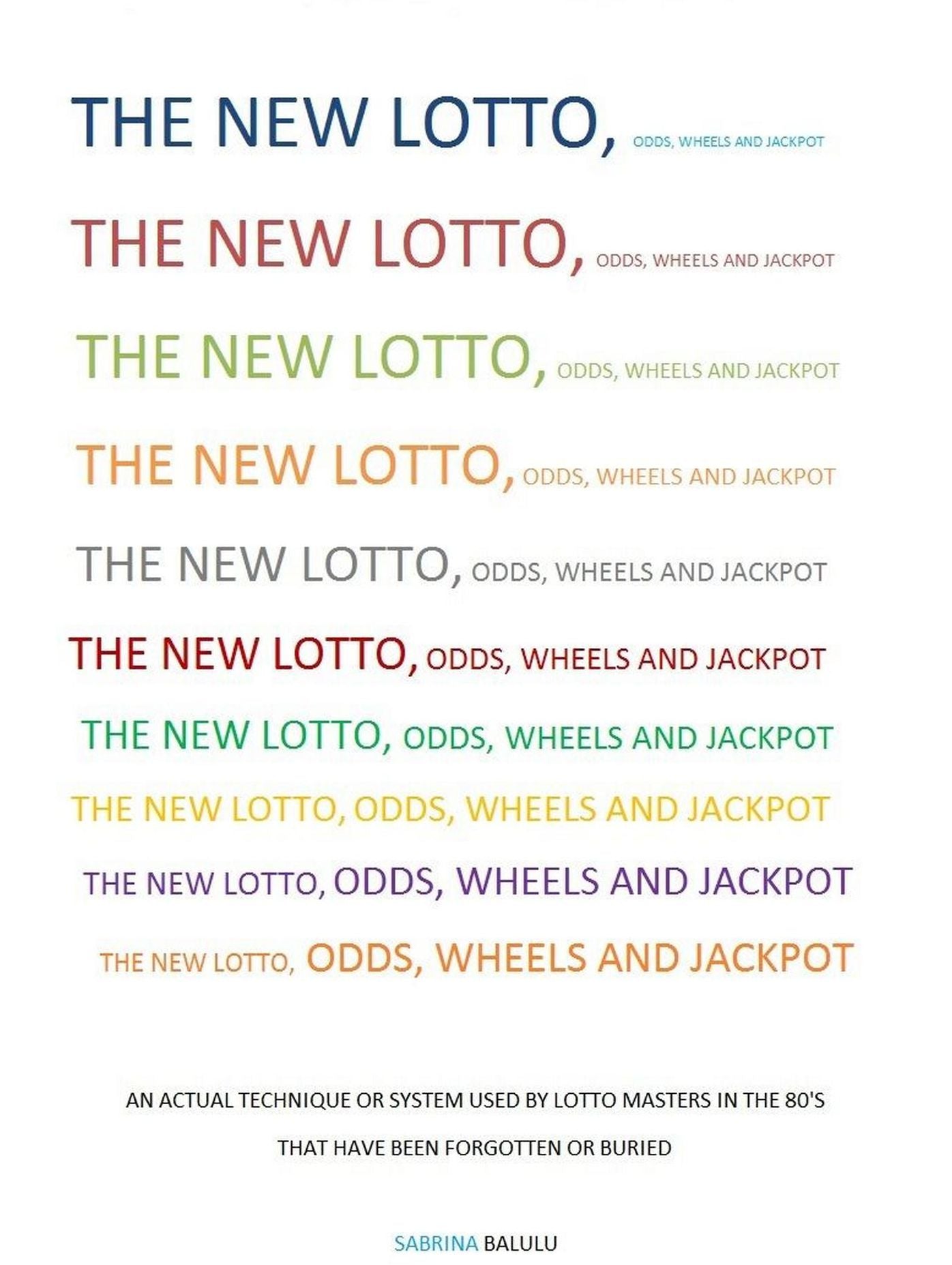 The New Lotto Odds, Wheels And Jackpot: Actual Technique or System Used By Lotto Masters in the 80'S