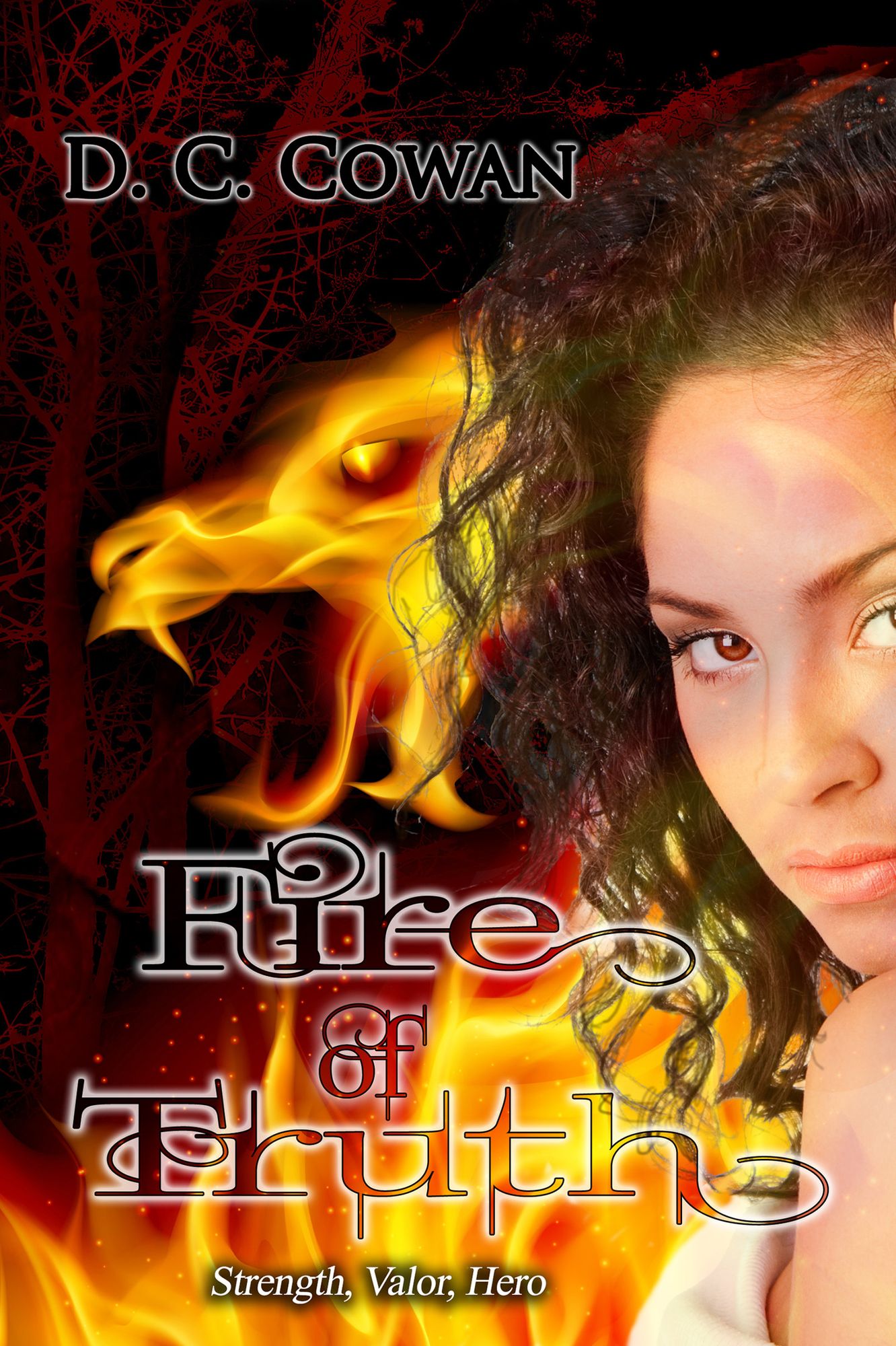Fire of Truth: Strength, Valor, Hero