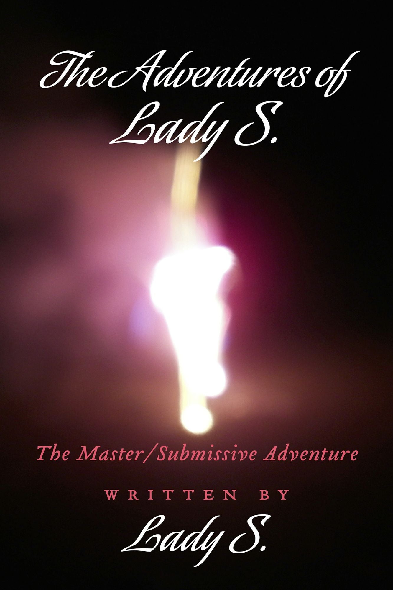 The Adventures of Lady S.: The Master/submissive Adventure