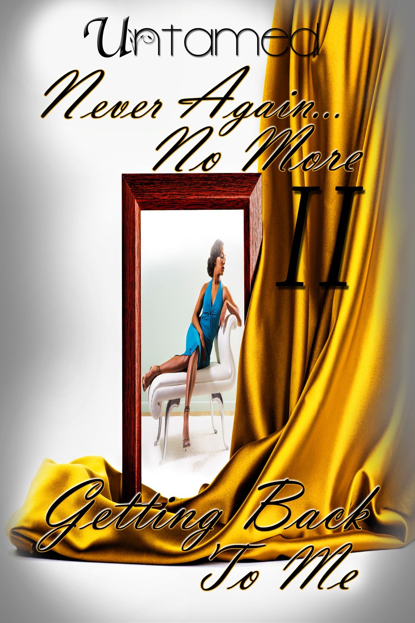 Never Again...No More II: Getting Back to Me