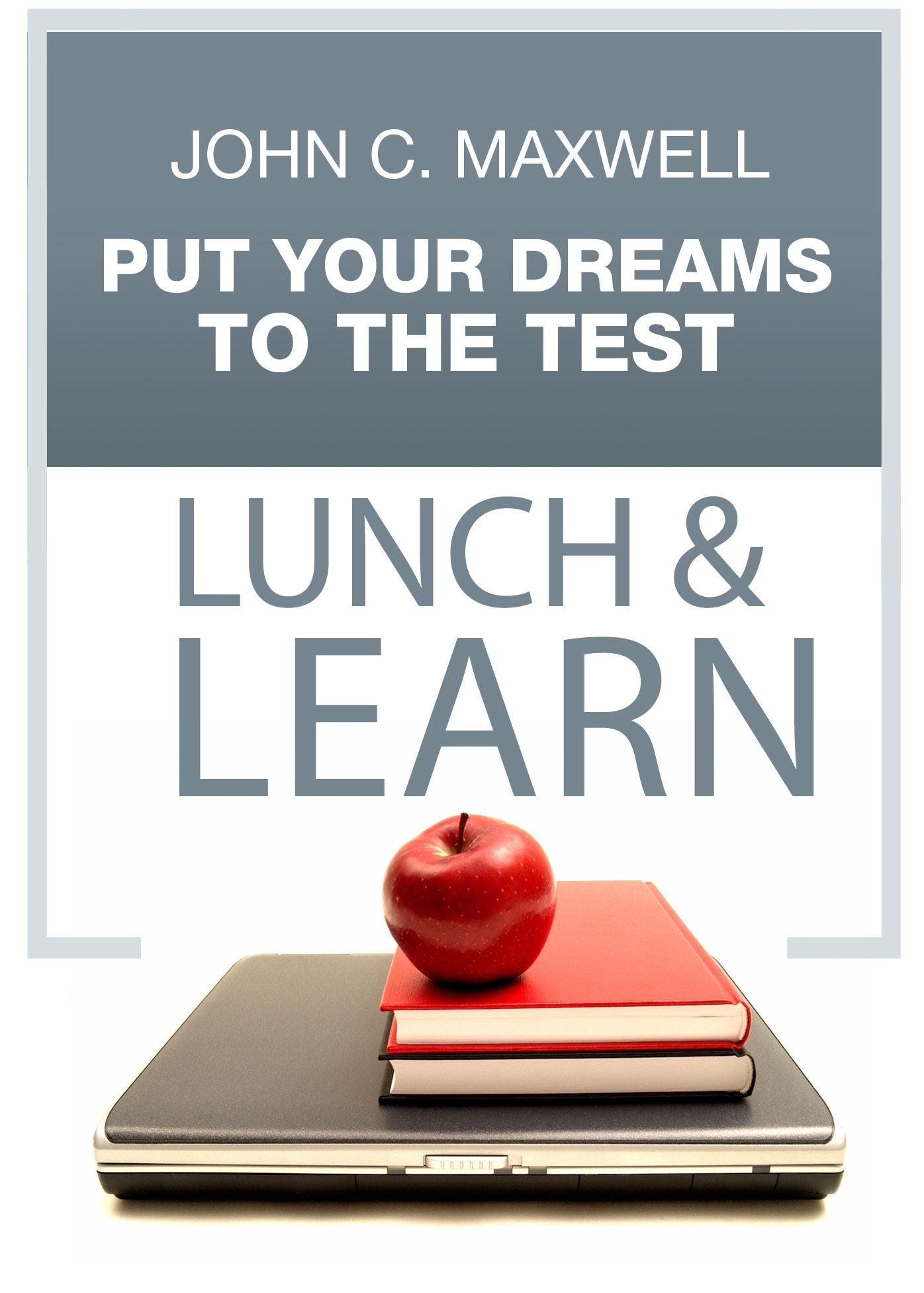 Put Your Dream To The Test Lunch & Learn