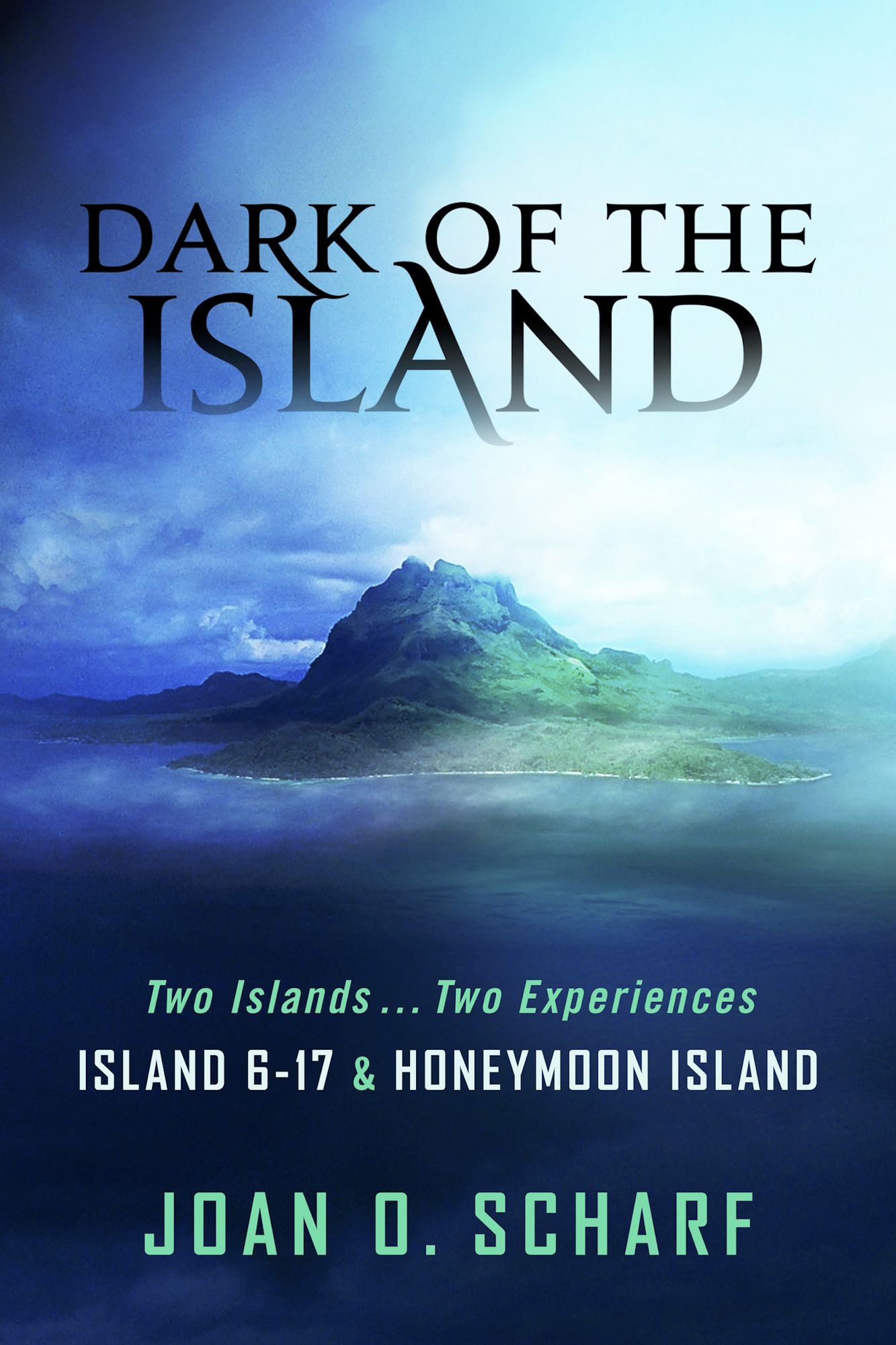Dark of the Island: Island 6-17 and Honeymoon Island