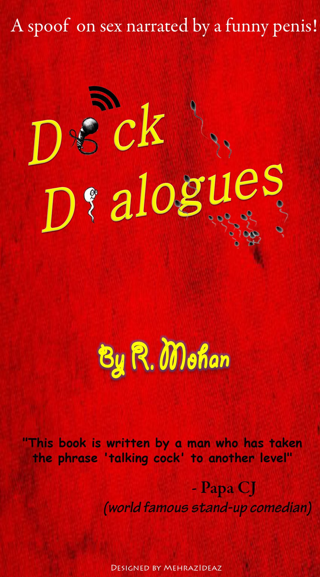 Dick Dialogues: A Spoof on Sex Narrated by a Funny Penis