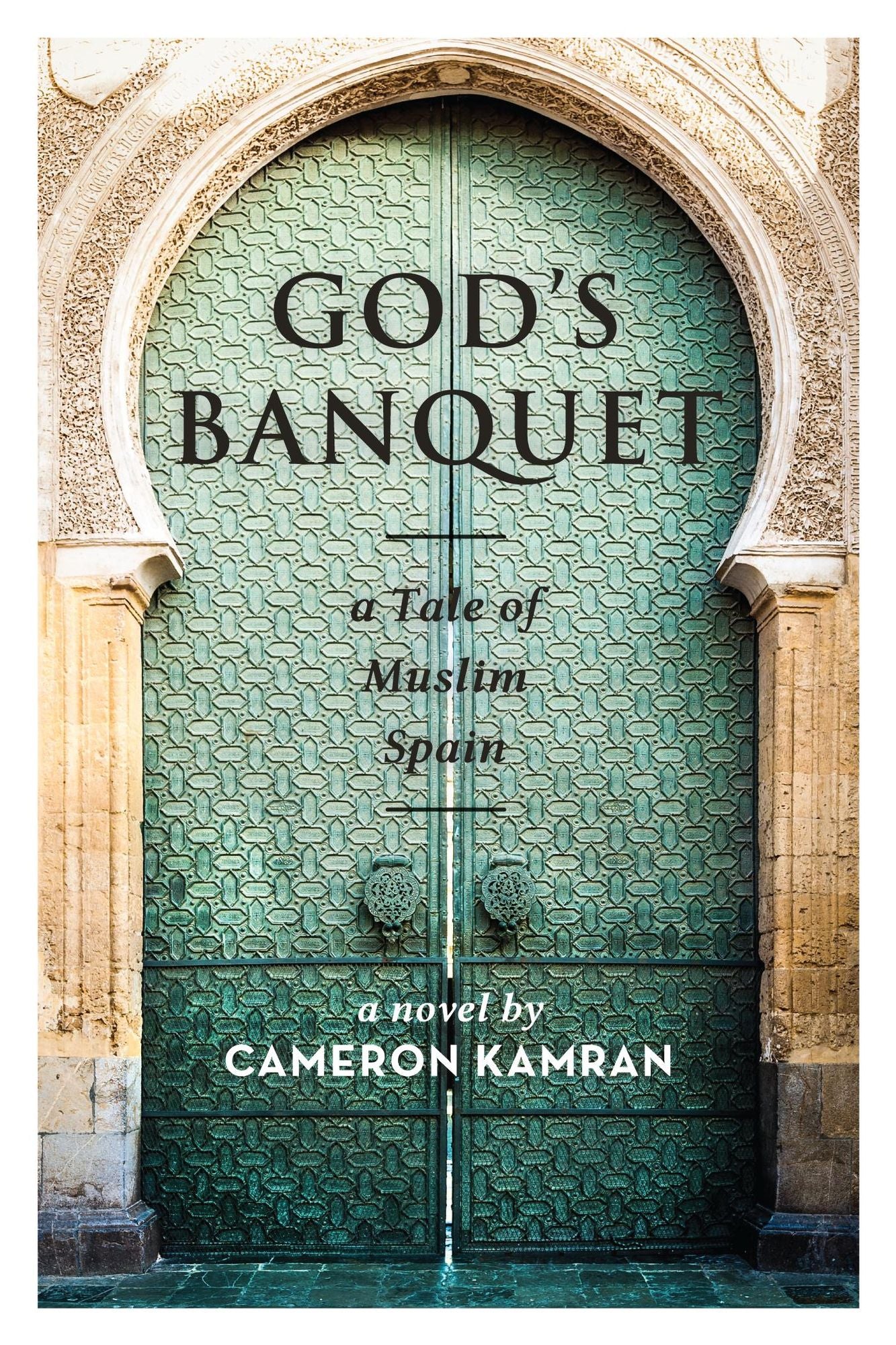 God's Banquet: A Tale of Muslim Spain