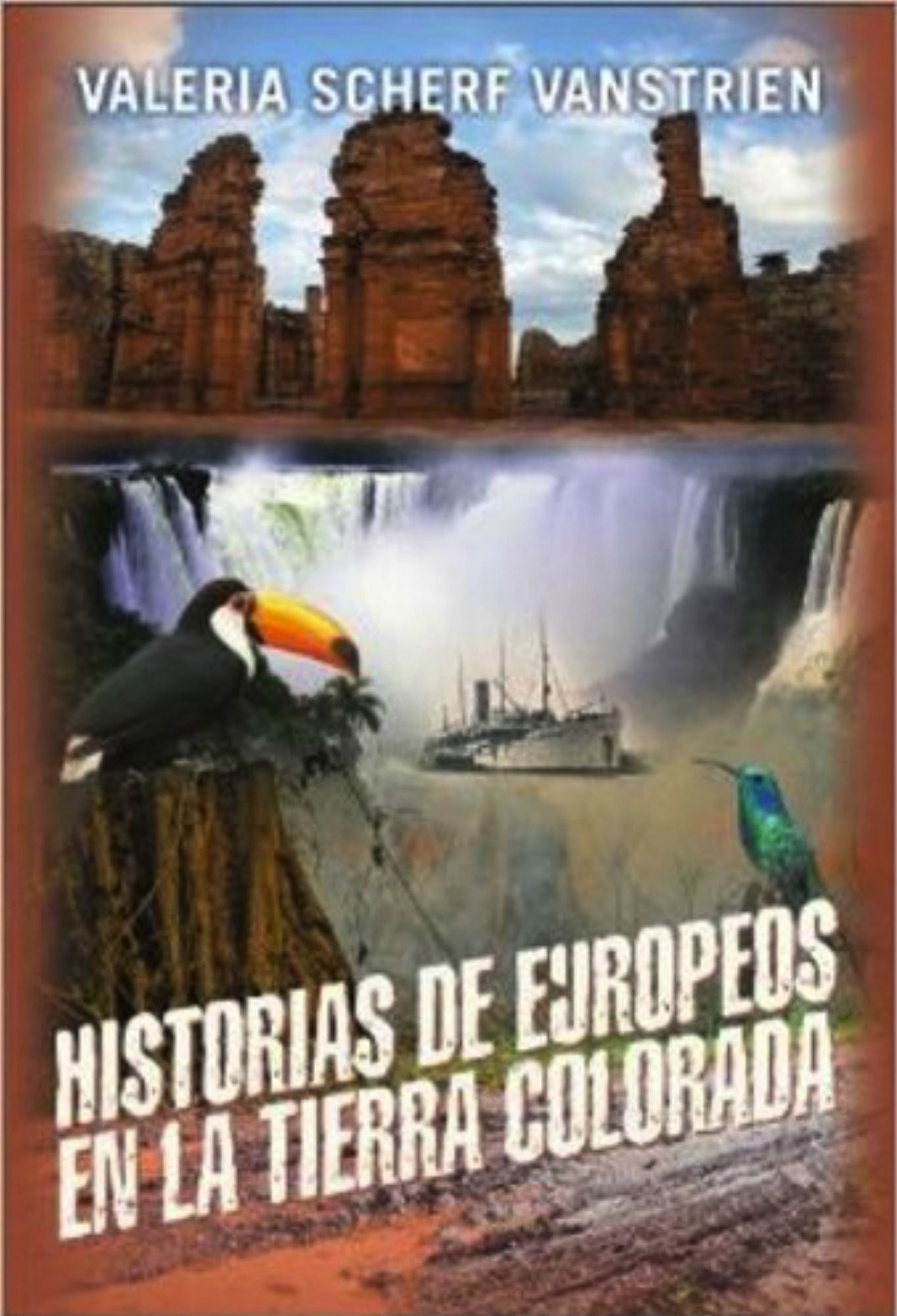 Historias de europeos en la tierra colorada