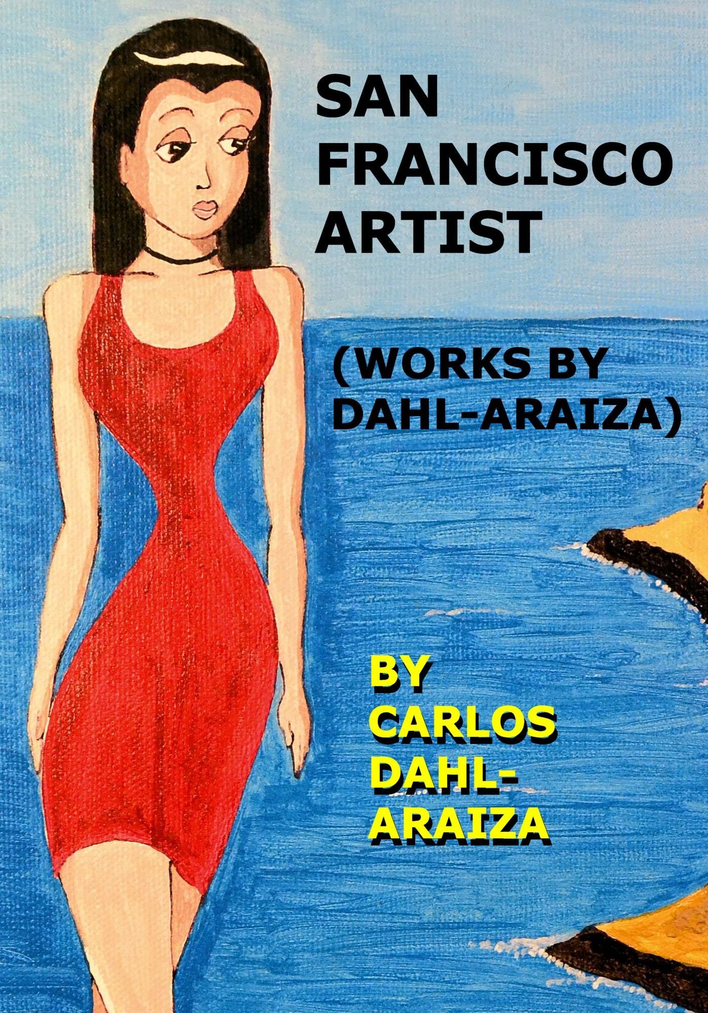 San Francisco Artist: (Works By Dahl-Araiza)