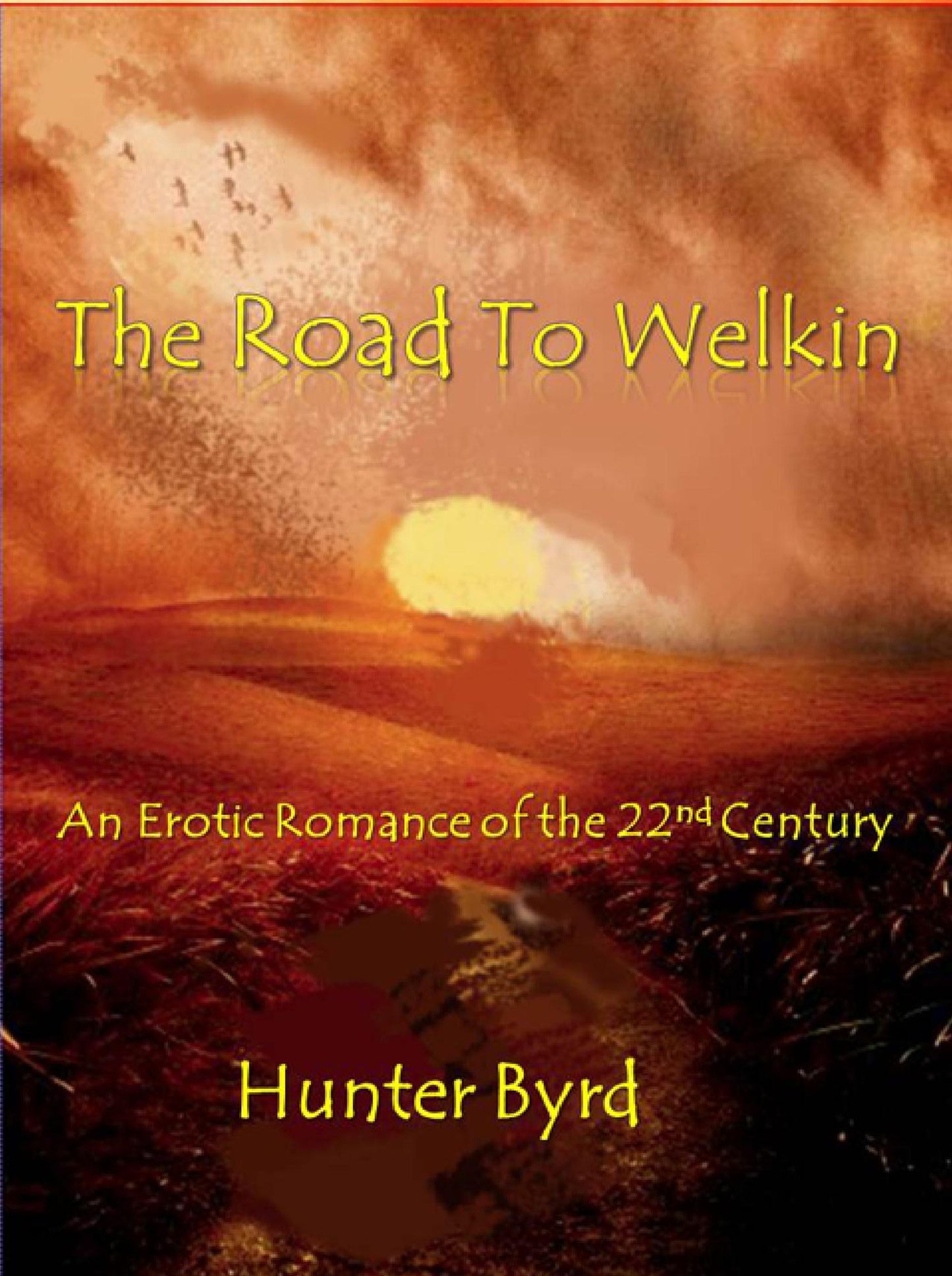 The Road To Welkin: An Erotic Romance of the 22nd Century