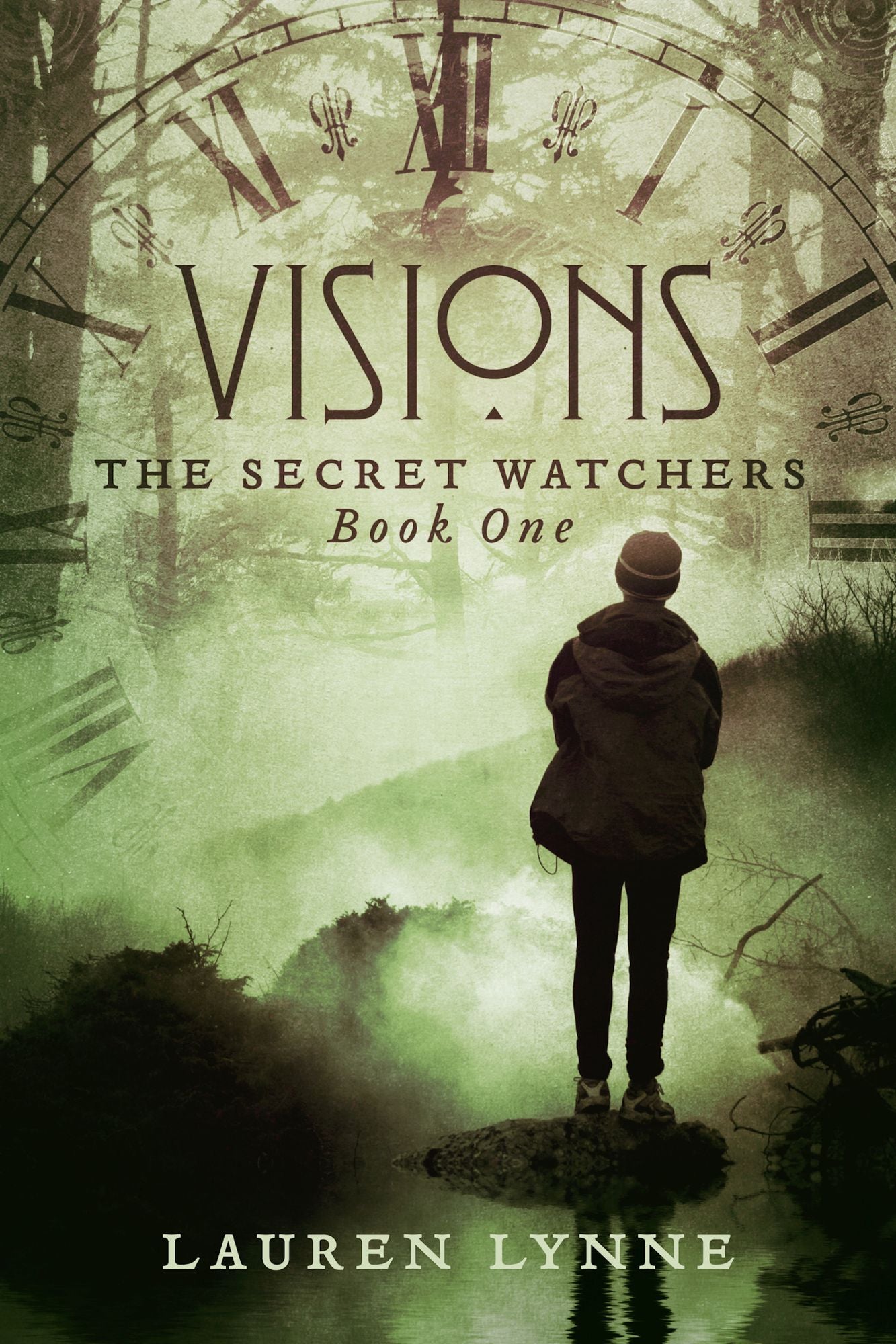 Visions: The Secret Watchers Book One