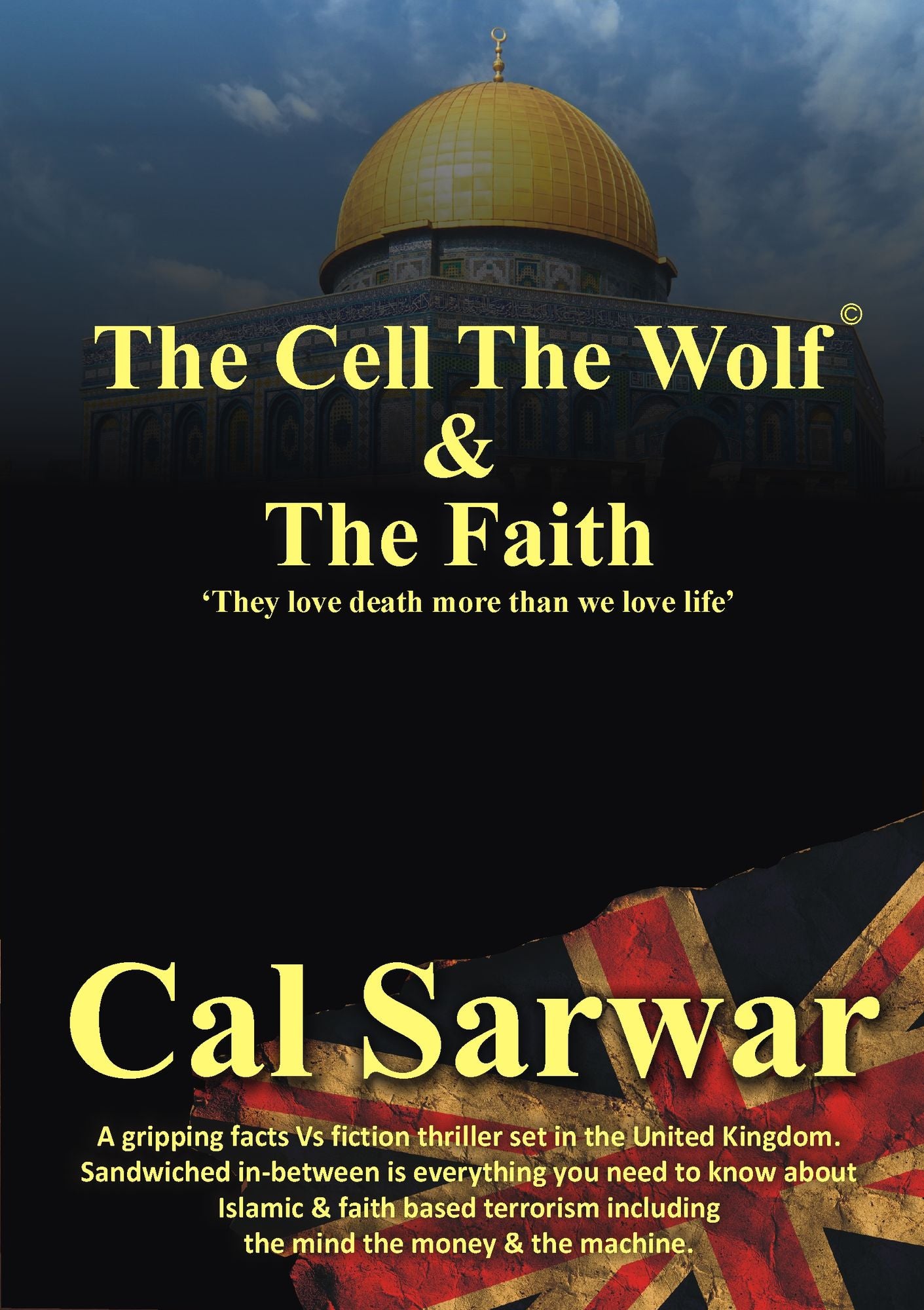 The Cell the Wolf & the Faith: They Love Death More Than We Love Life