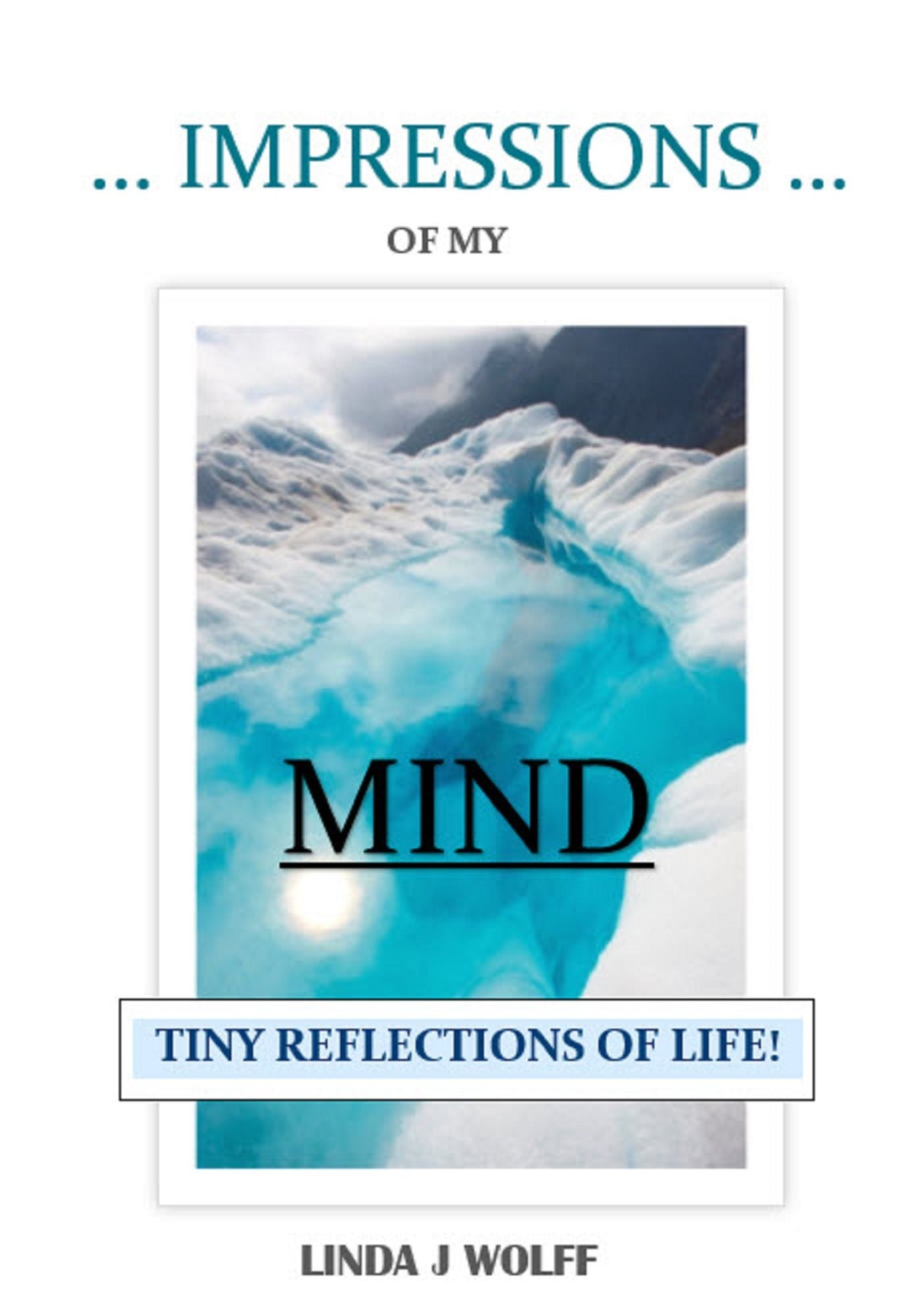 Impressions of My Mind: Tiny Reflections of Life!