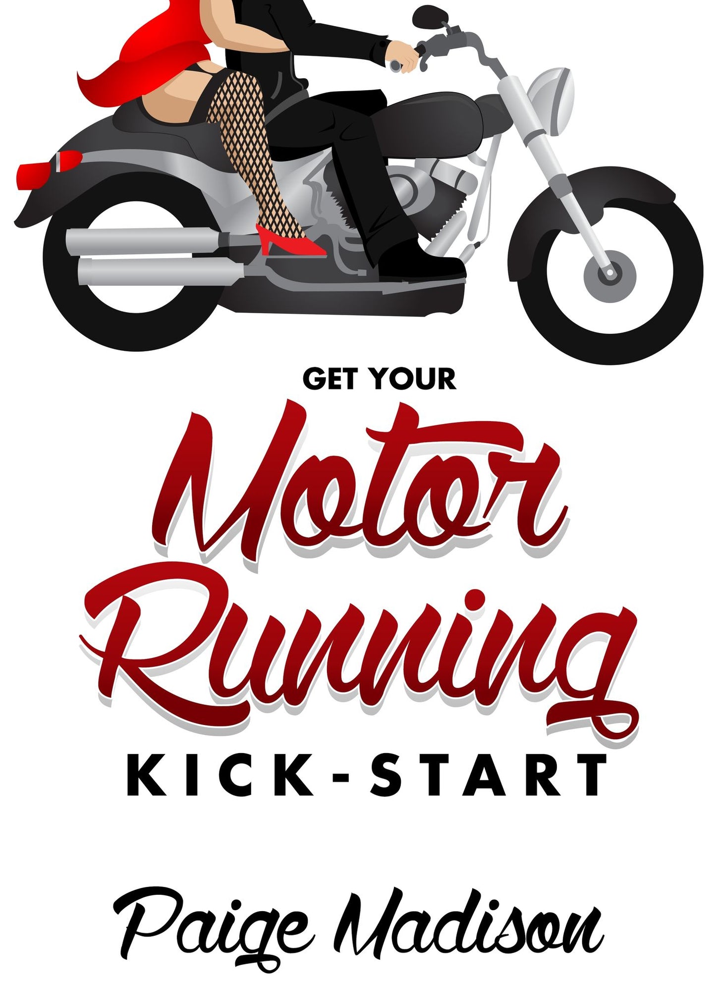 "Kick-Start": "Get Your Motor Running"