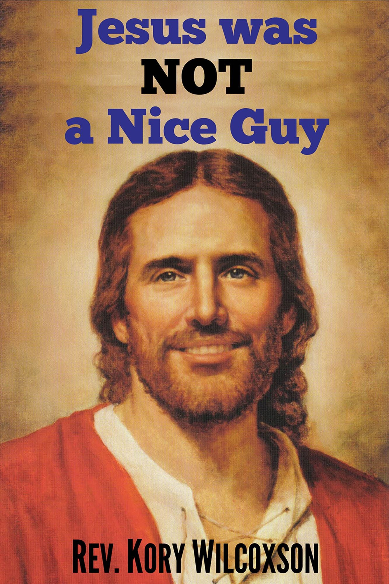Jesus Was Not a Nice Guy