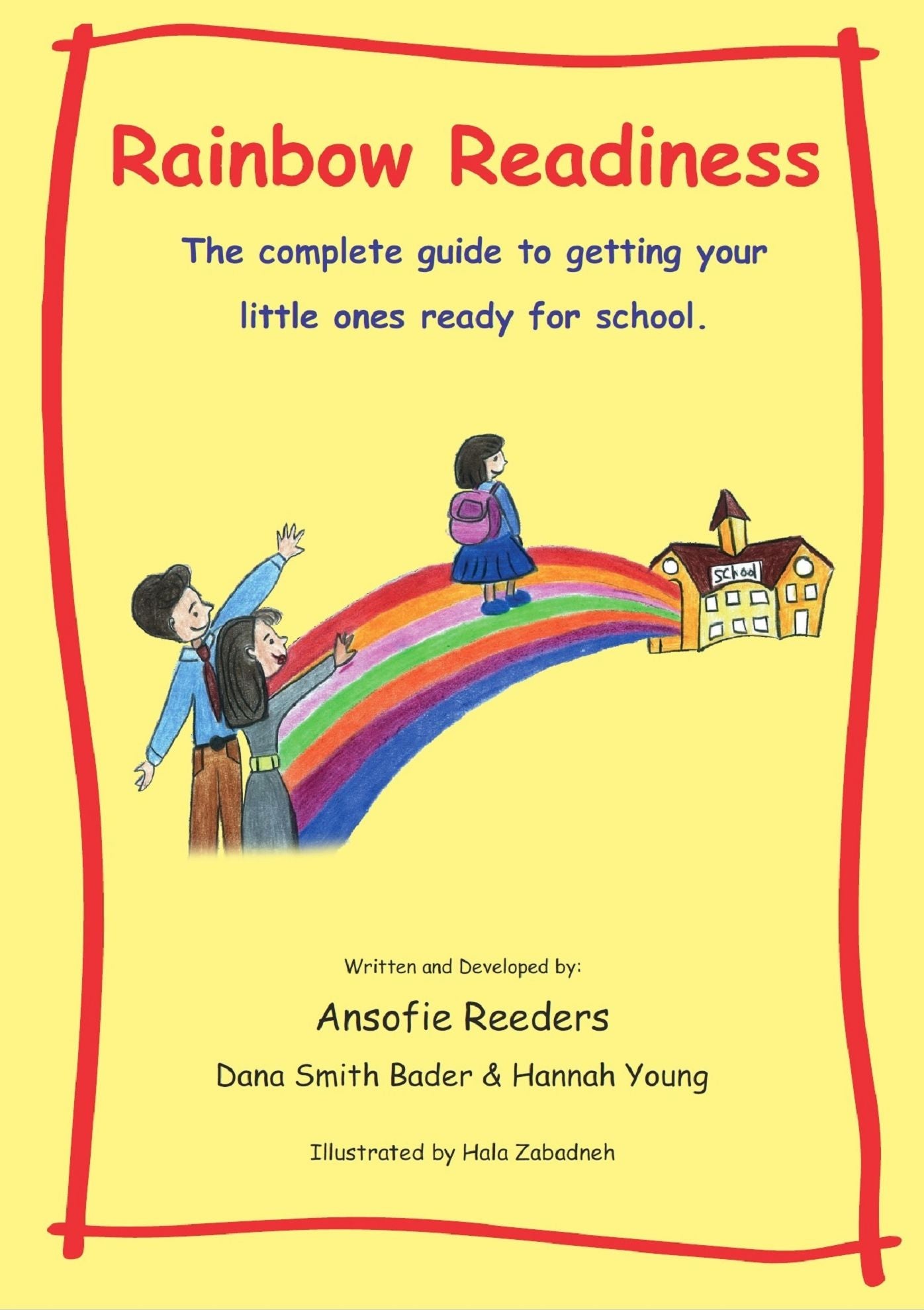 Rainbow Readiness: The Complete Guide to Getting Your Little Ones Ready for School