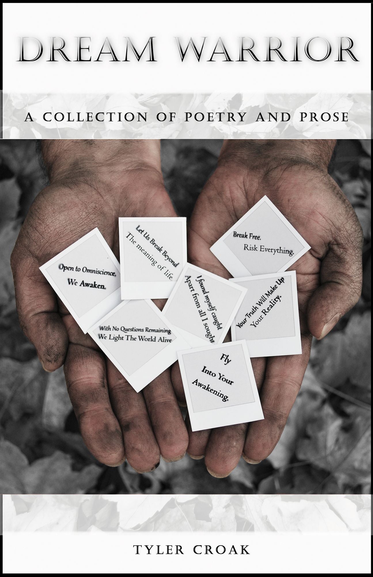 Dream Warrior: A Collection of Poetry and Prose