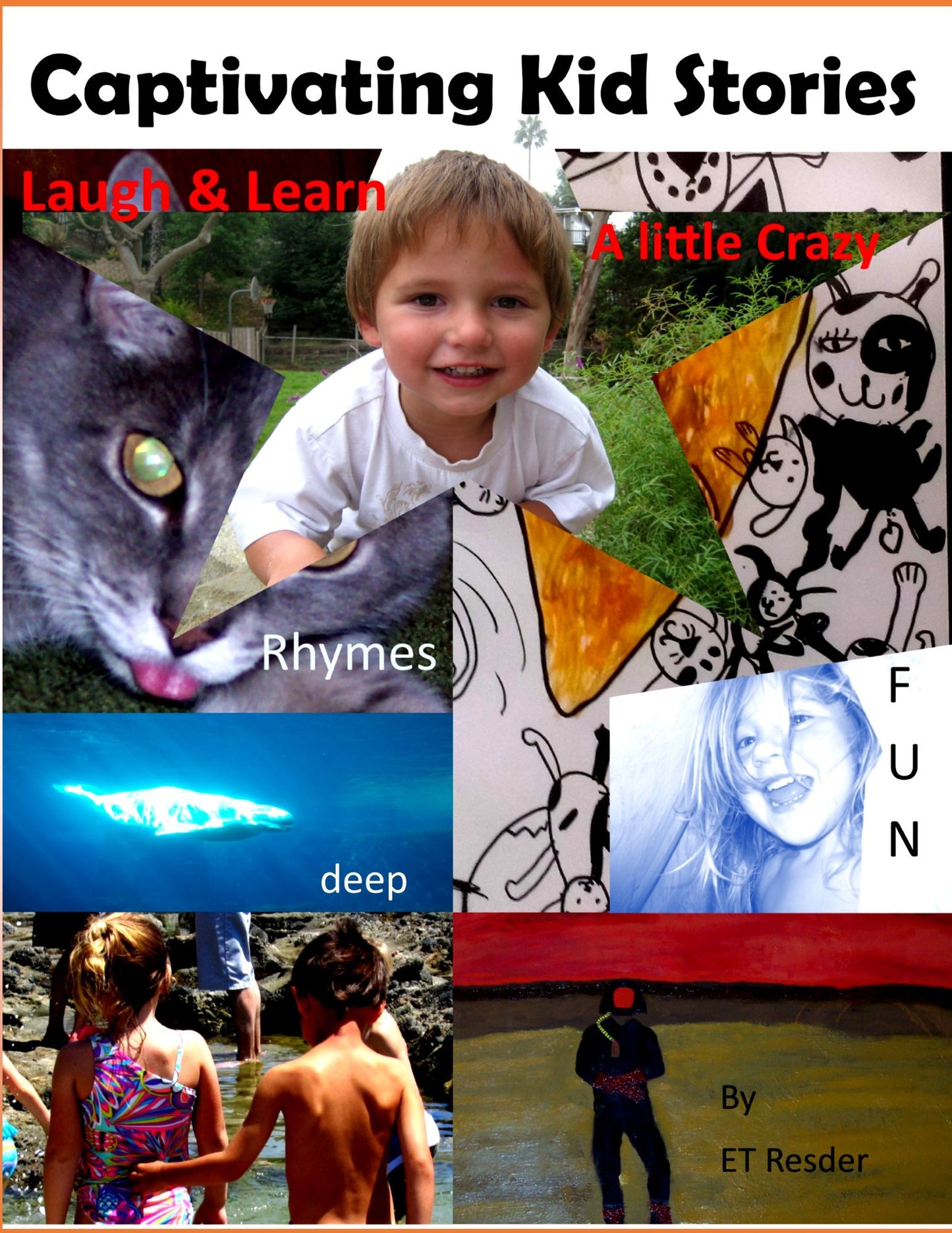 Captivating Kid Stories: Laughs, Clever Rhymes, and Good Reading for a Kid, or Parent.
