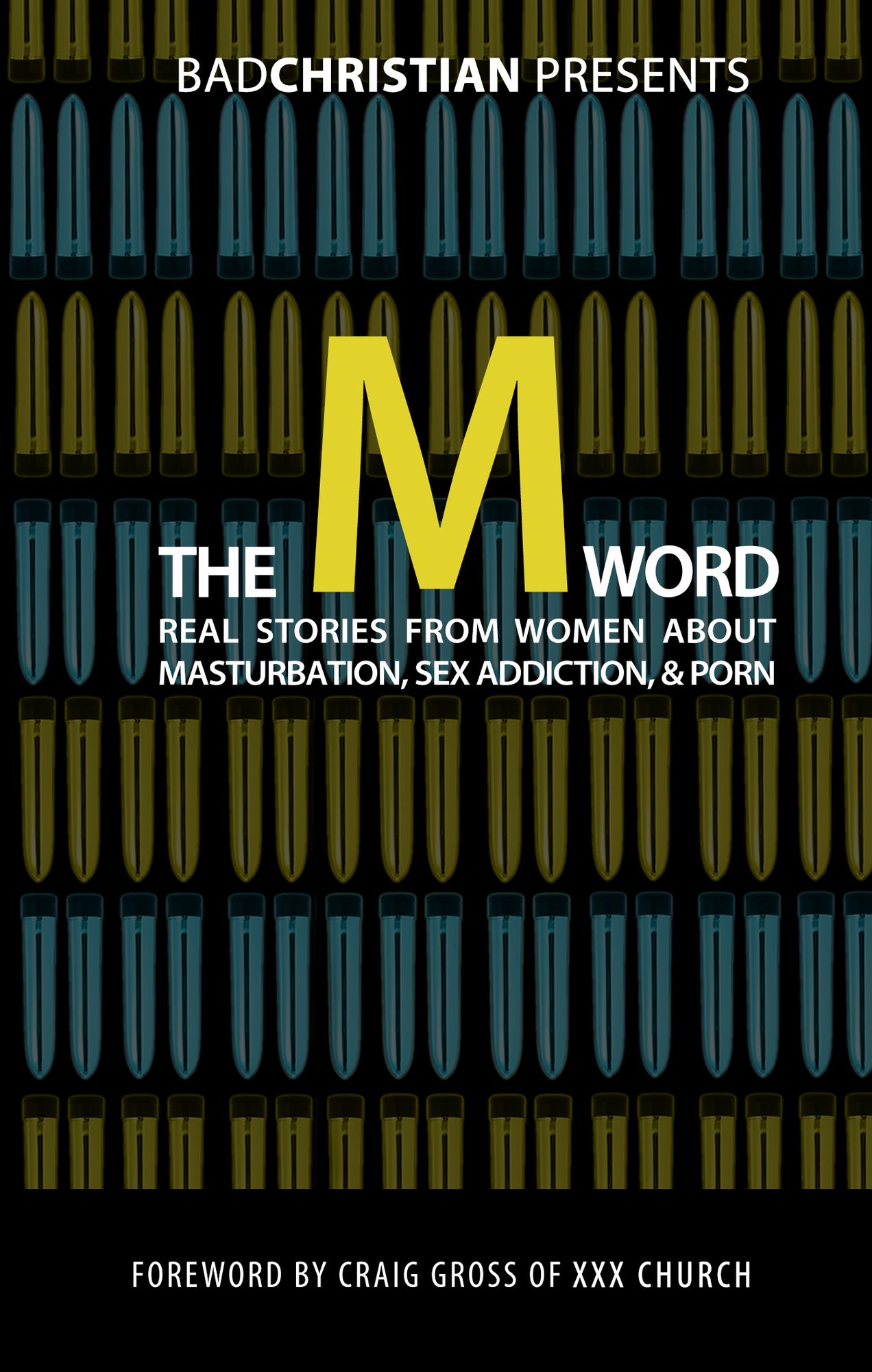 The M Word: Real Stories from Women about Masturbation, Sex Addiction, & Porn