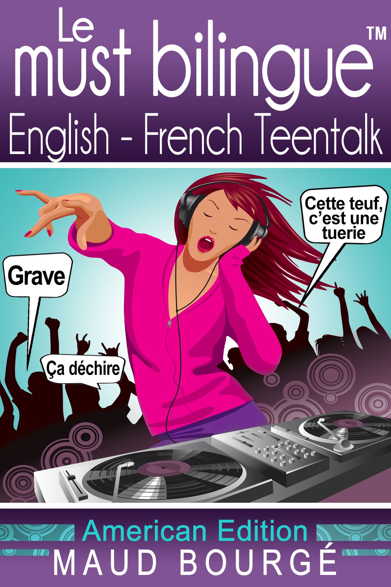 Le must bilingue English-French Teentalk: American Edition