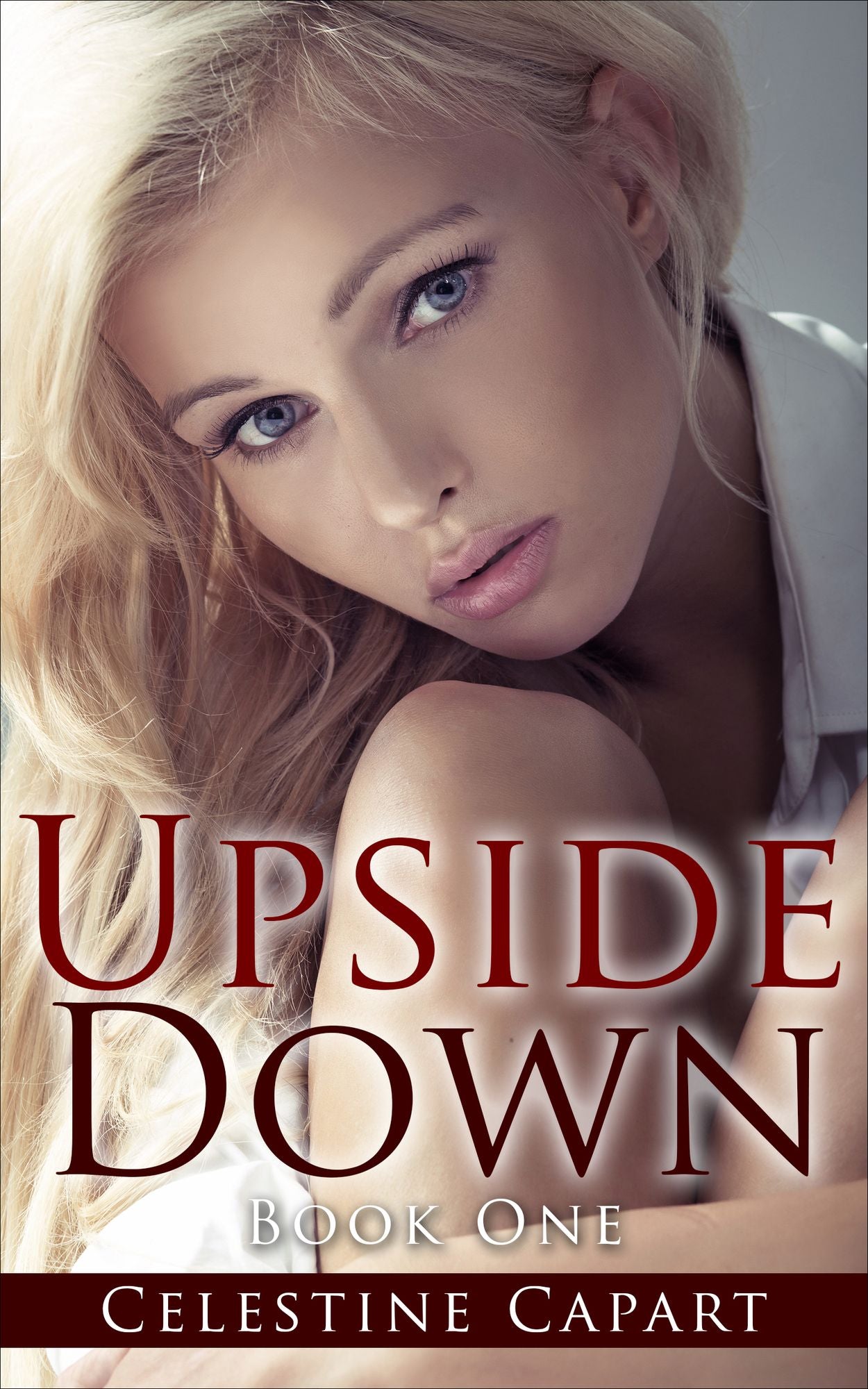 Upside Down: Book One