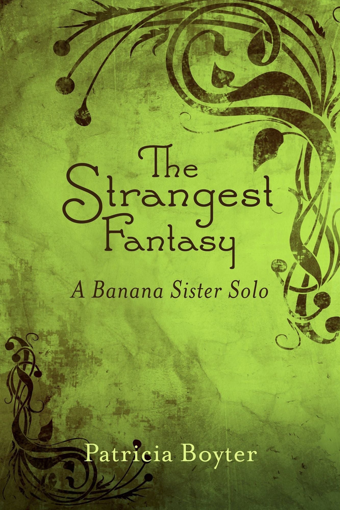 The Strangest Fantasy: A Banana Sister Solo